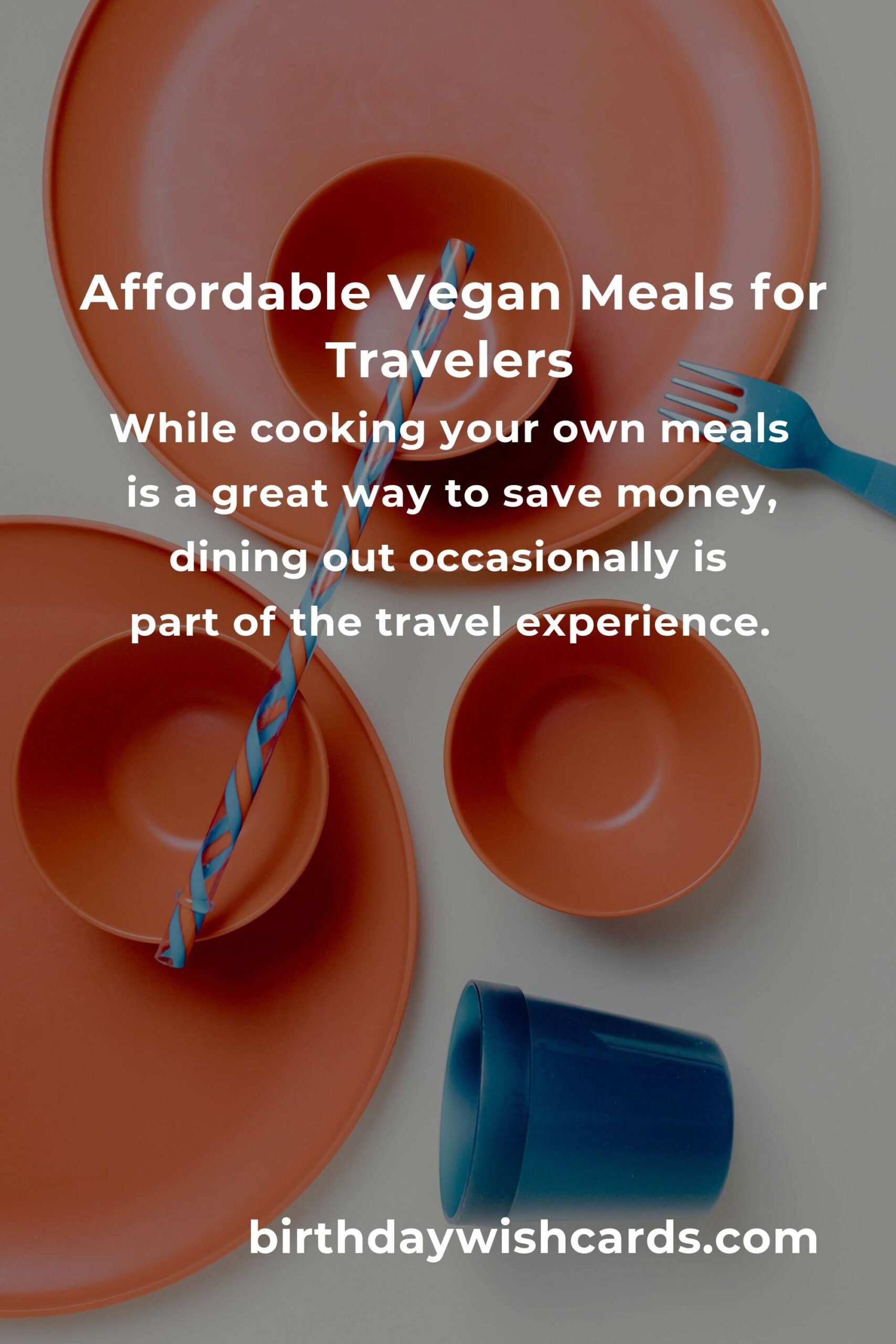 Delicious and Affordable Vegan Meals for Budget Travelers