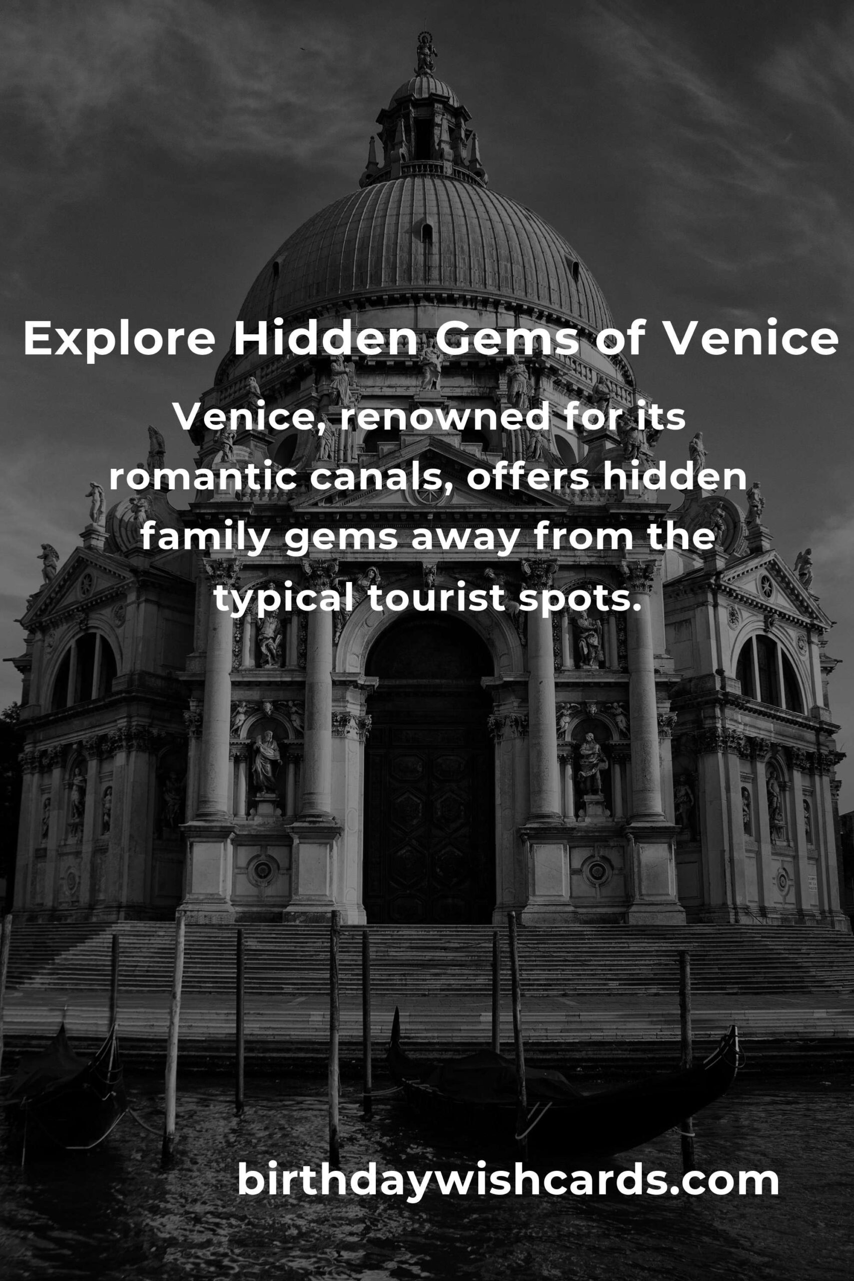 Discover Hidden Family Destinations in Venice You Must See
