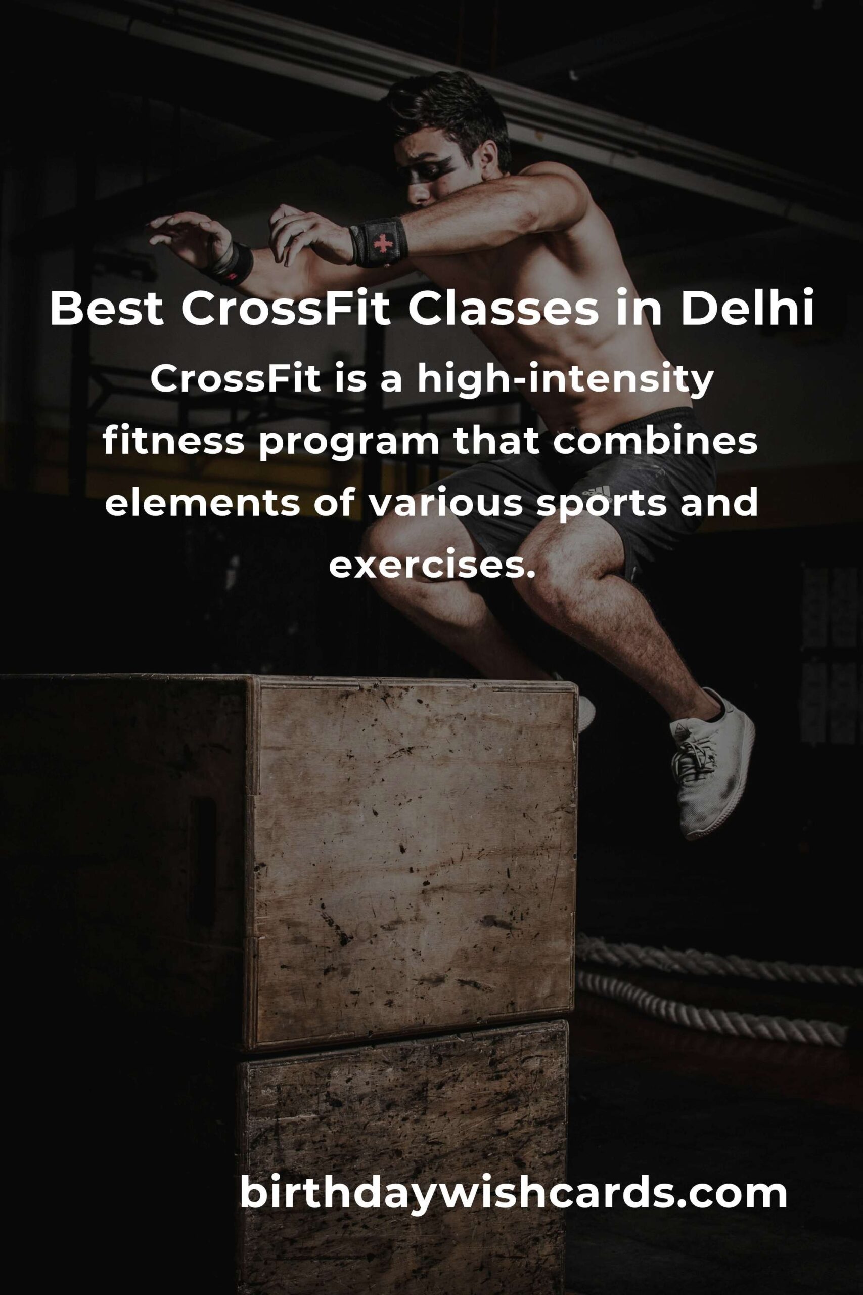 Discover the Best CrossFit Classes in Delhi for Optimal Fitness