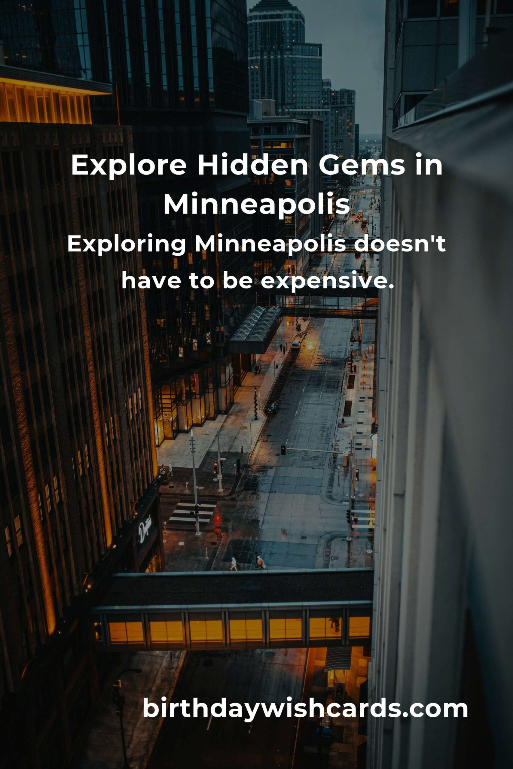 Discover the Best Hidden Gems in Minneapolis on a Budget