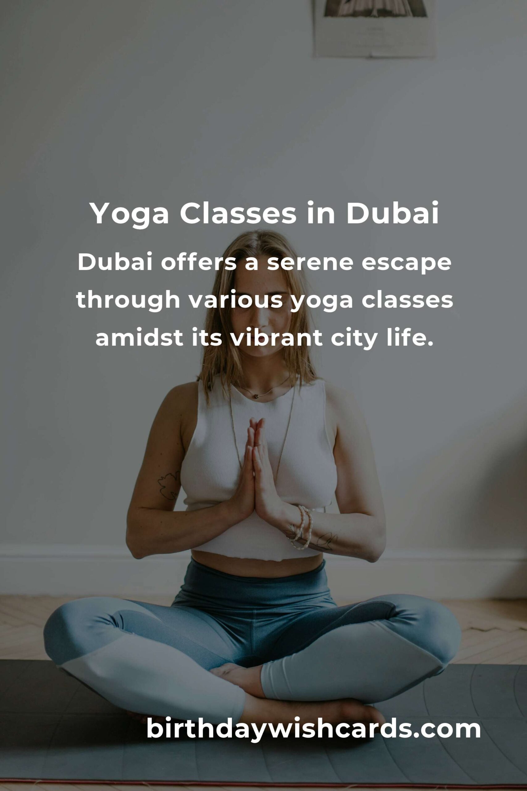 Discover the Best Yoga Classes in Dubai for 2025
