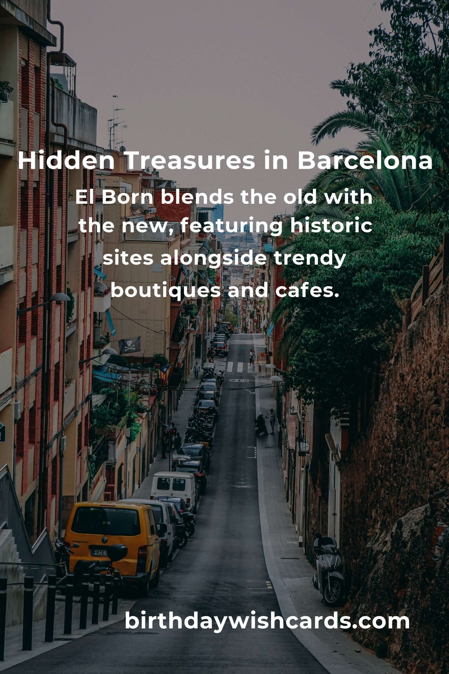 Discovering Hidden Gems in Barcelona: Ultimate Guide