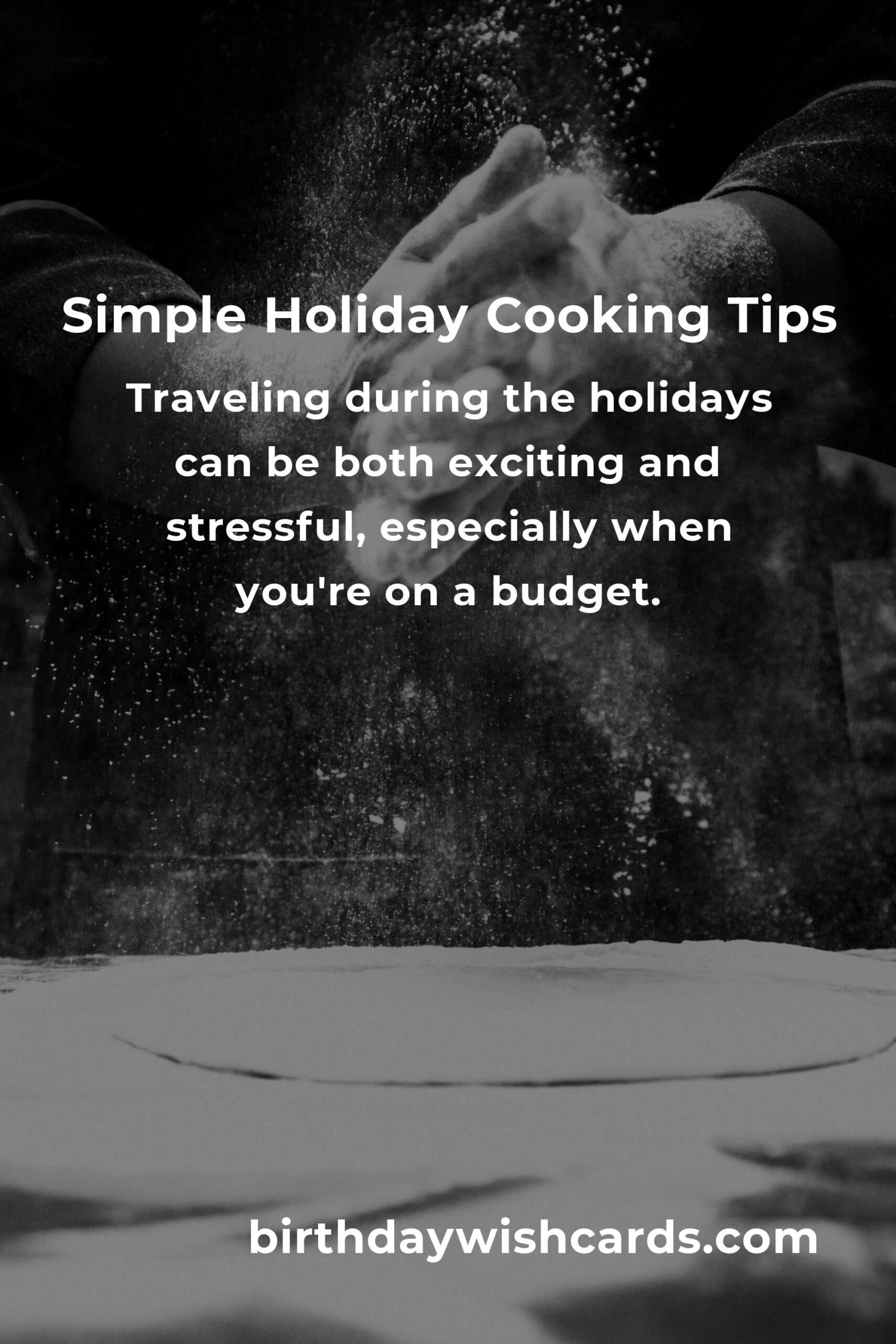 Easy Holiday Cooking Tips for Busy Budget Travelers