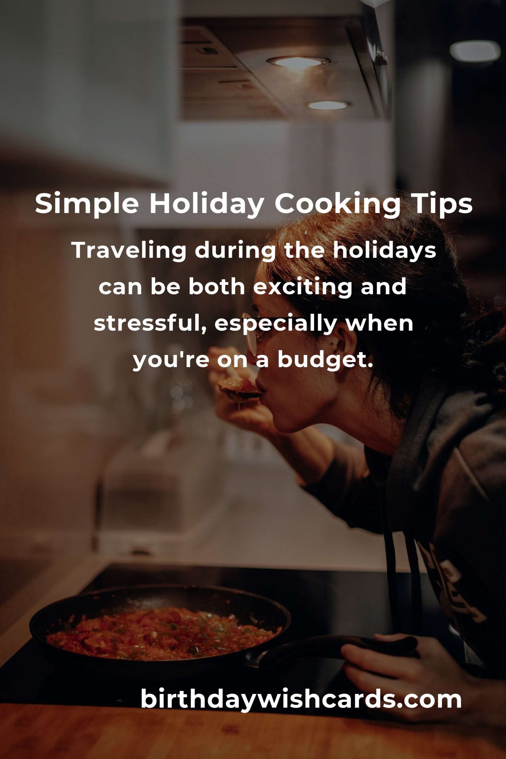 Easy Holiday Cooking Tips for Busy Budget Travelers