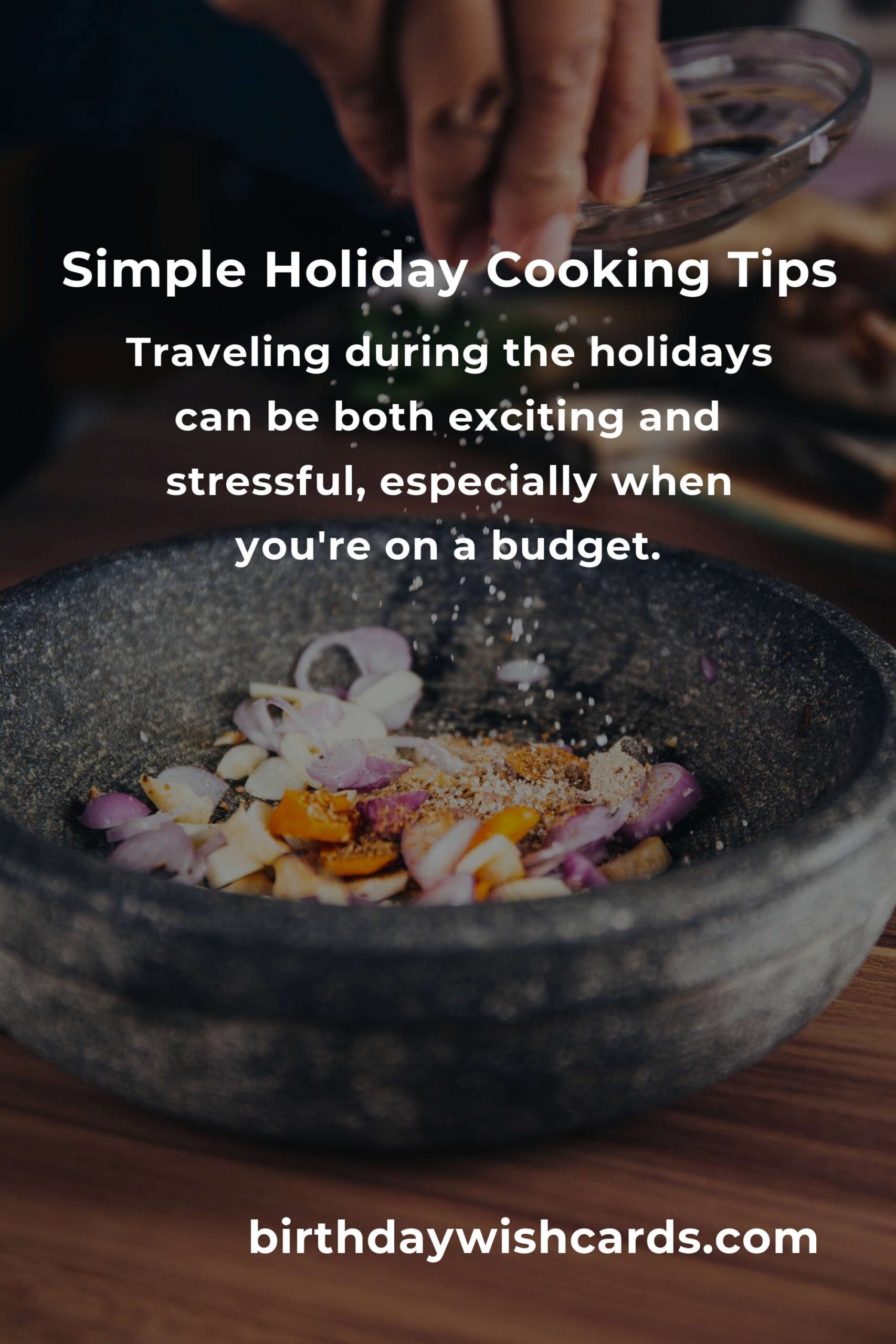 Easy Holiday Cooking Tips for Busy Budget Travelers