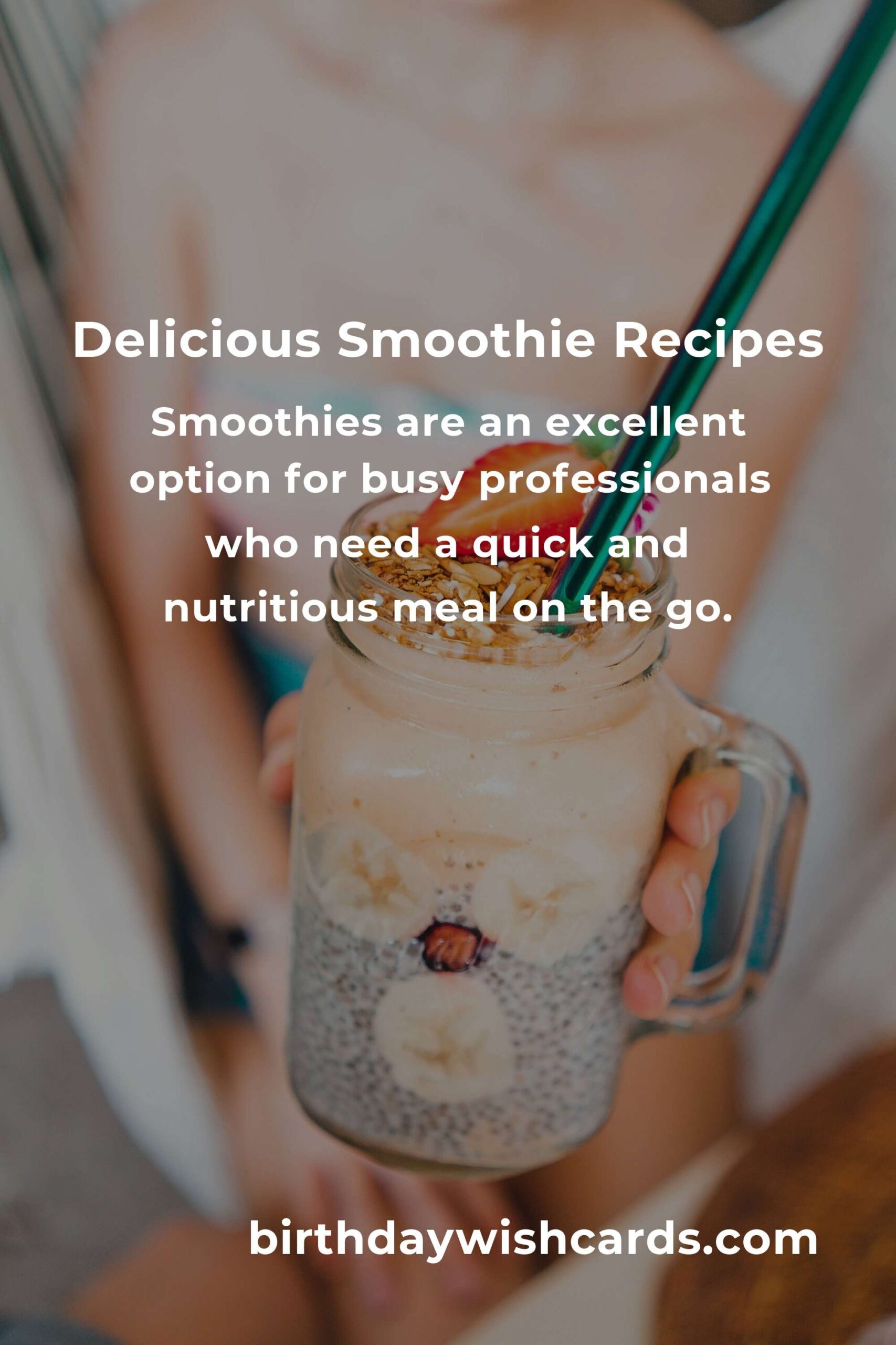 Easy Smoothie Recipes for Busy Professionals