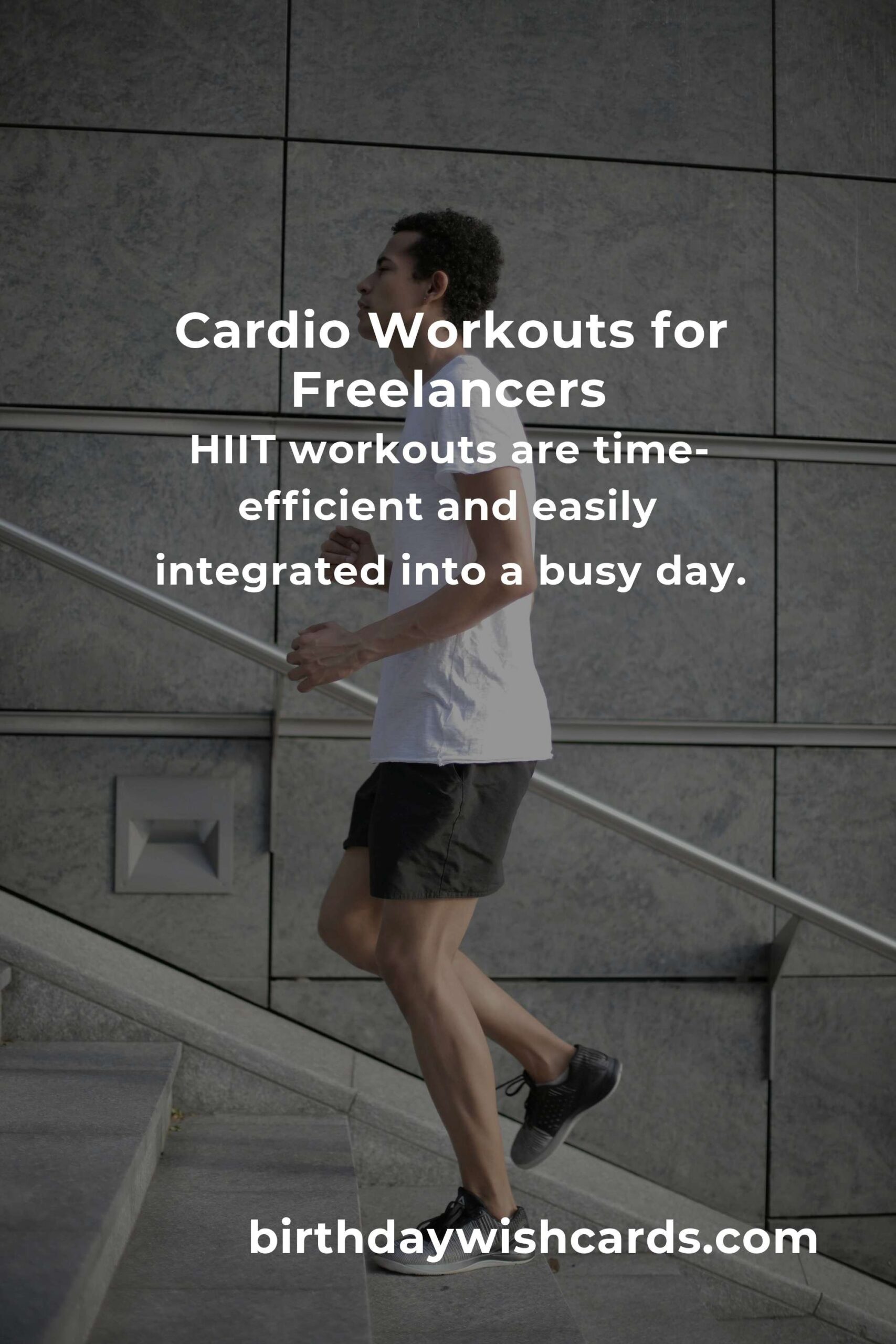 Effective Cardio Workouts for Freelancers: A Comprehensive Guide to Getting Started