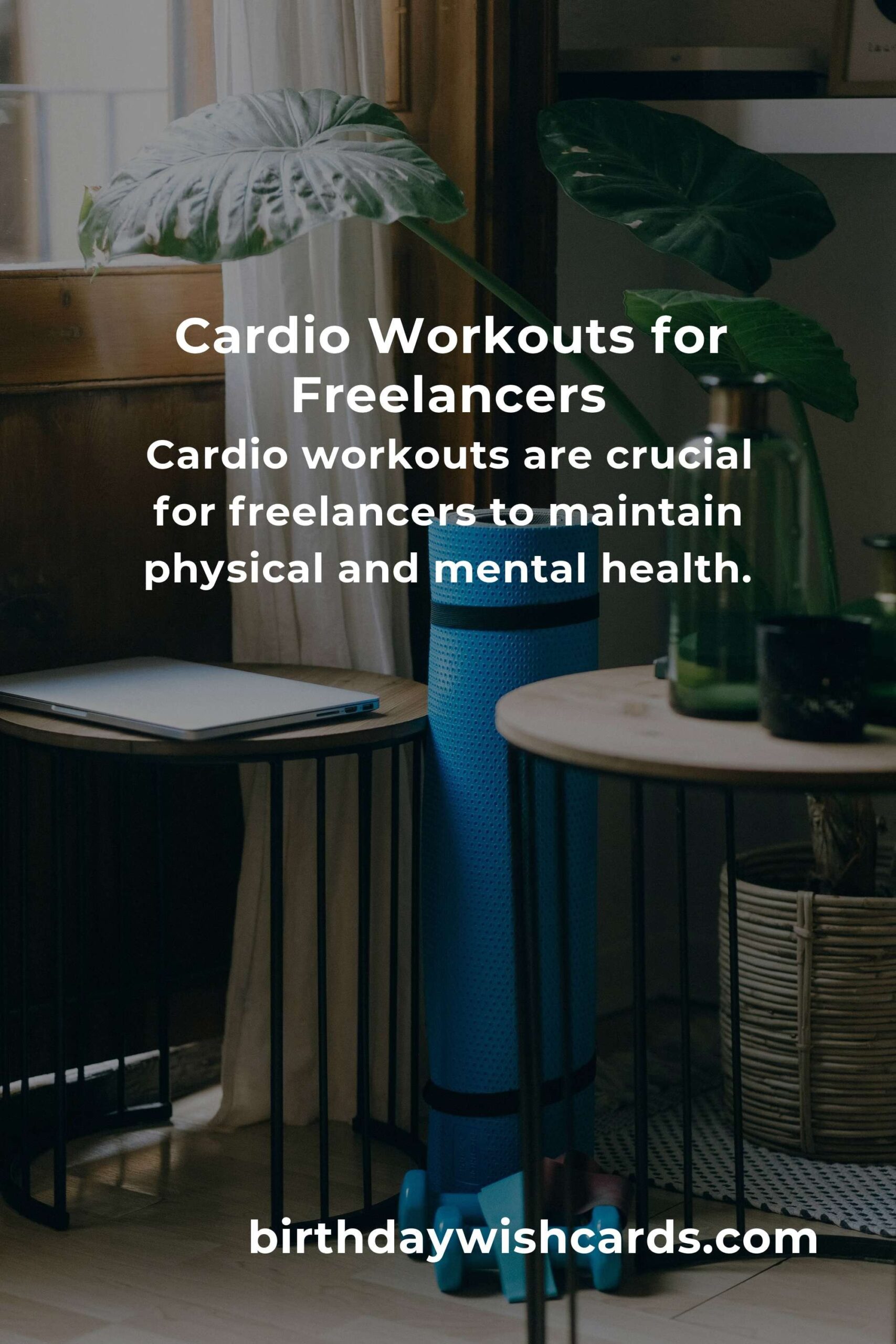 Effective Cardio Workouts for Freelancers: A Comprehensive Guide to Getting Started