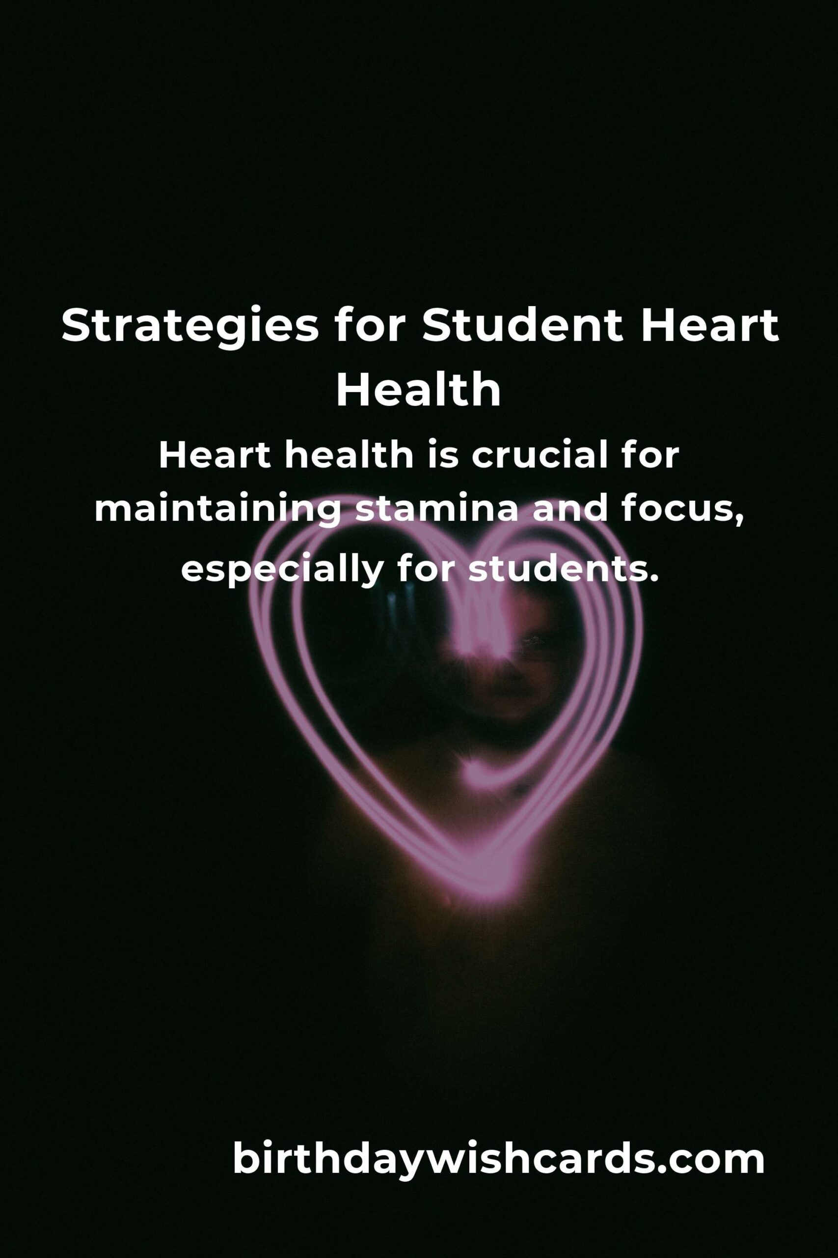 Effective Strategies to Improve Heart Health for Students