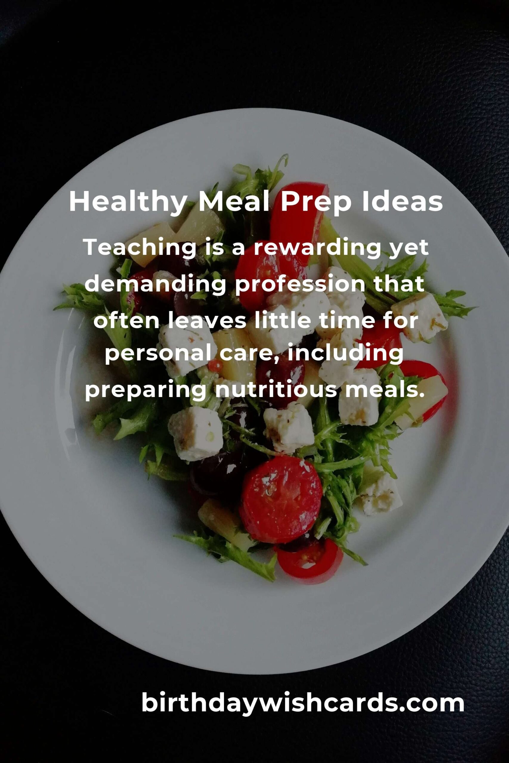 Efficient and Healthy Meal Prep for Busy Teachers