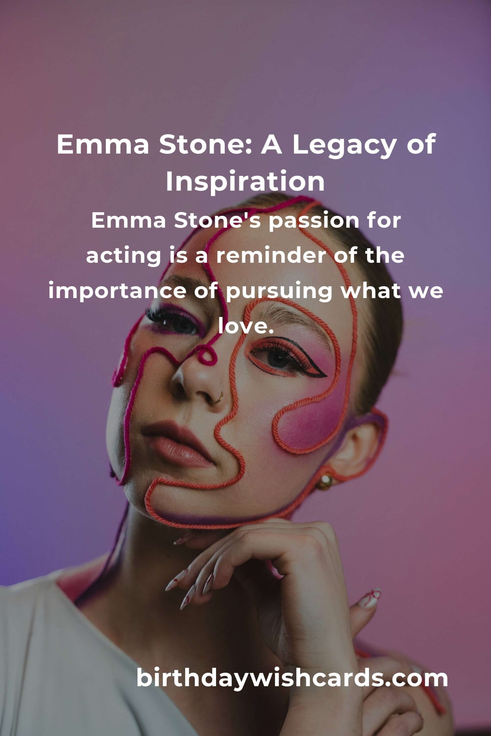 Emma Stone Birthday Tribute: Life Lessons and Inspiration
