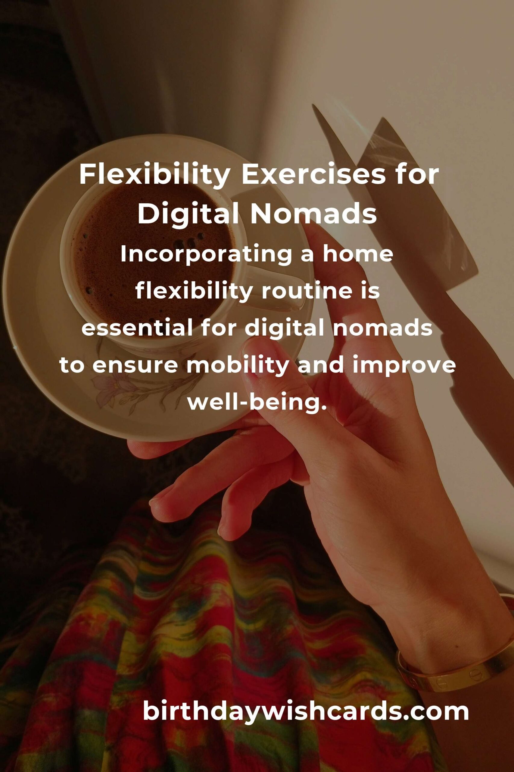Enhance Your Mobility: Home Flexibility Routine for Digital Nomads