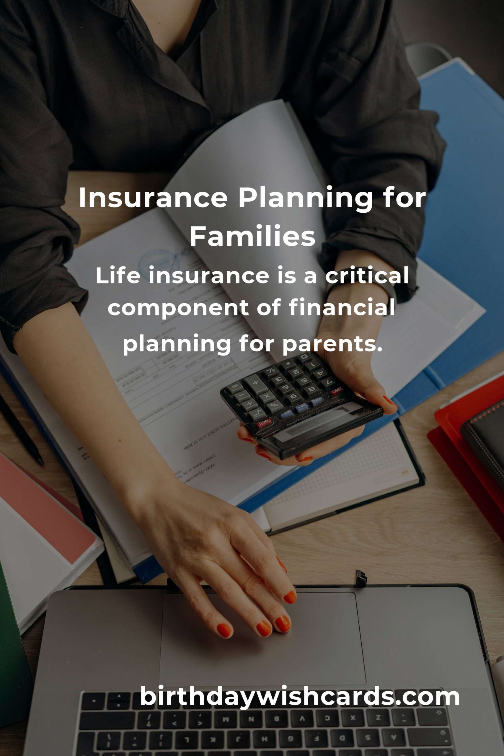 Essential Insurance Planning Tips for Parents in 2025