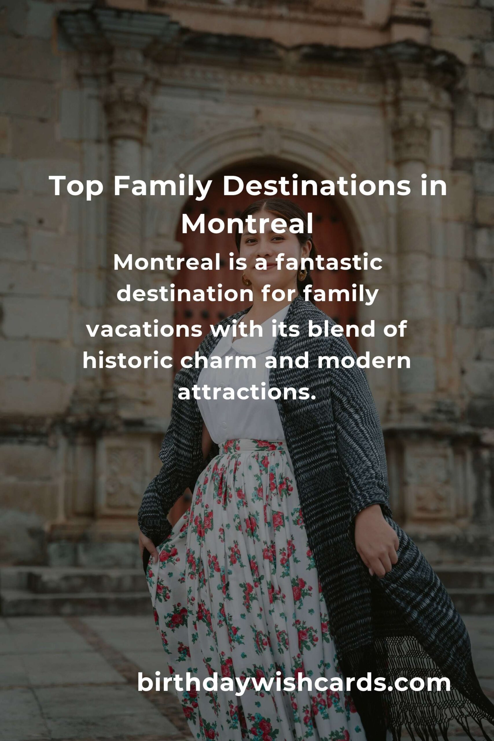 Explore the Best Family Destinations in Montreal: Ultimate Guide for a Memorable Trip