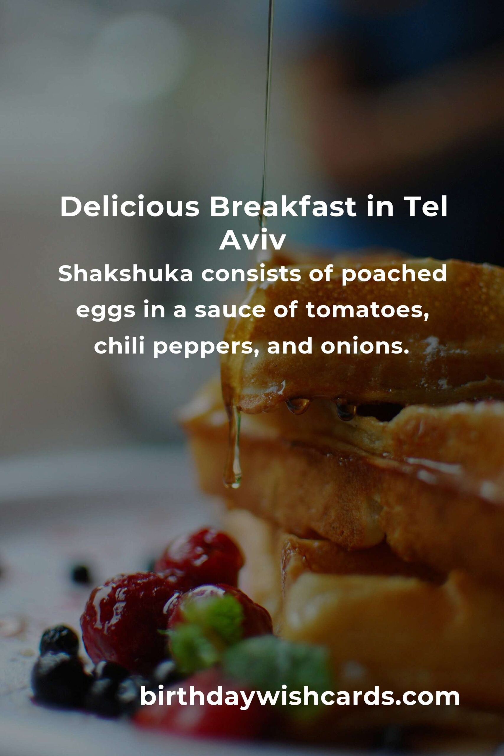Exploring the Best Breakfast Recipes in Tel Aviv for a Delightful Start to 2025