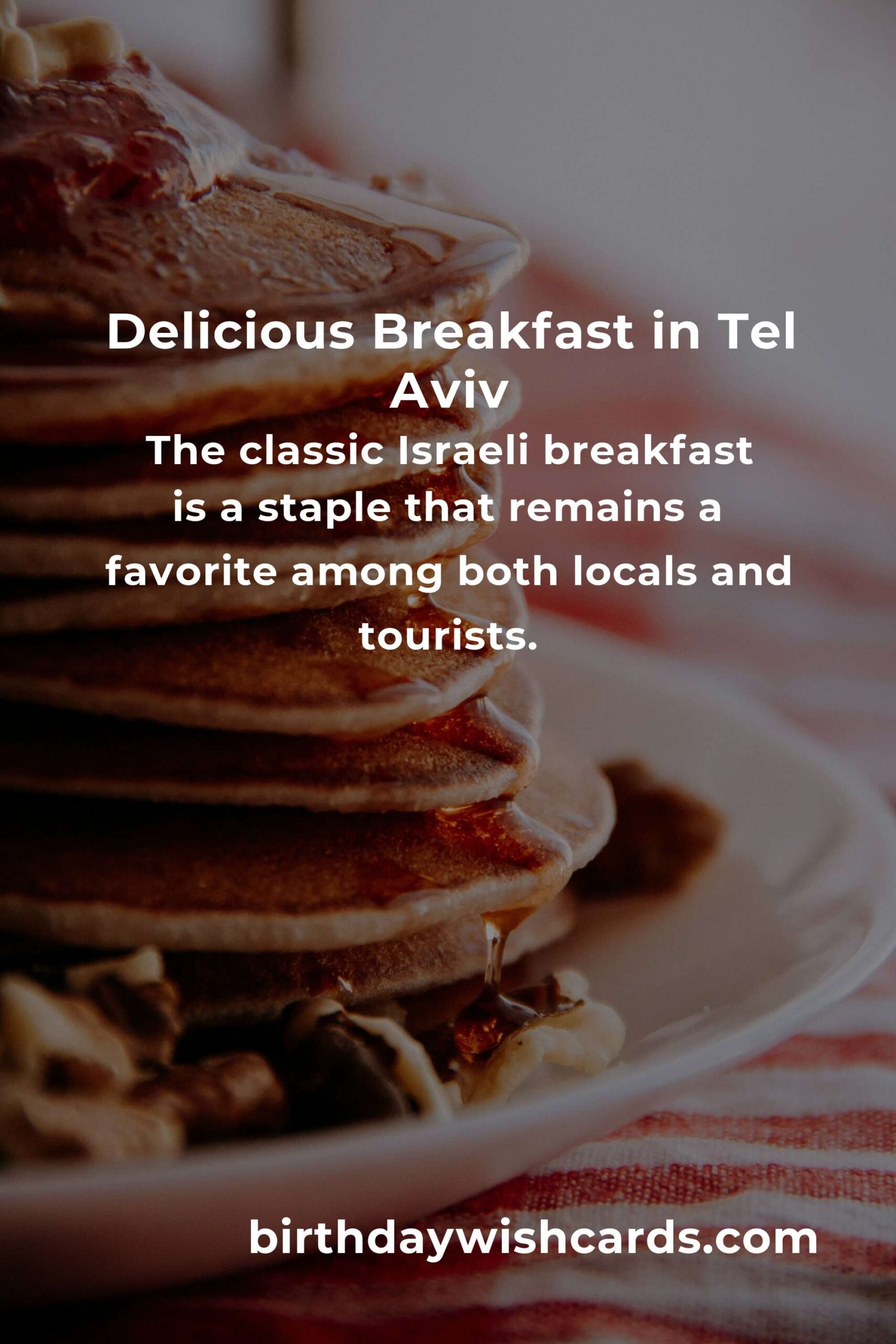 Exploring the Best Breakfast Recipes in Tel Aviv for a Delightful Start to 2025