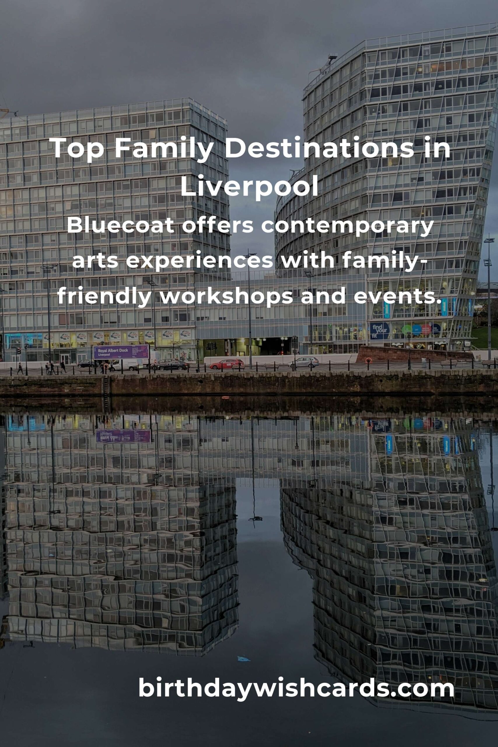 Family Destinations in Liverpool: Ultimate Guide