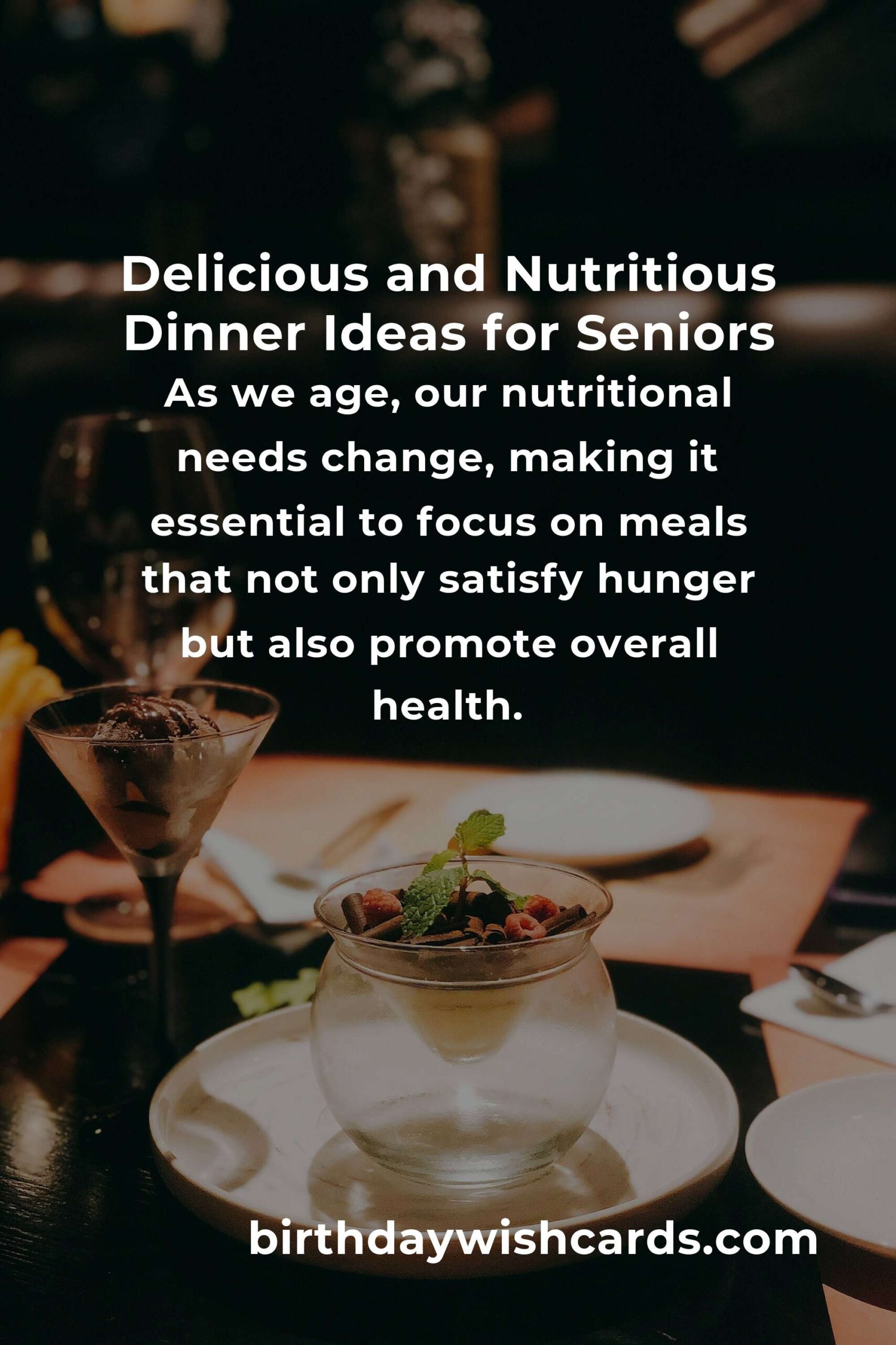 Healthy Dinner Ideas for Seniors: Nutritious and Delicious Meals