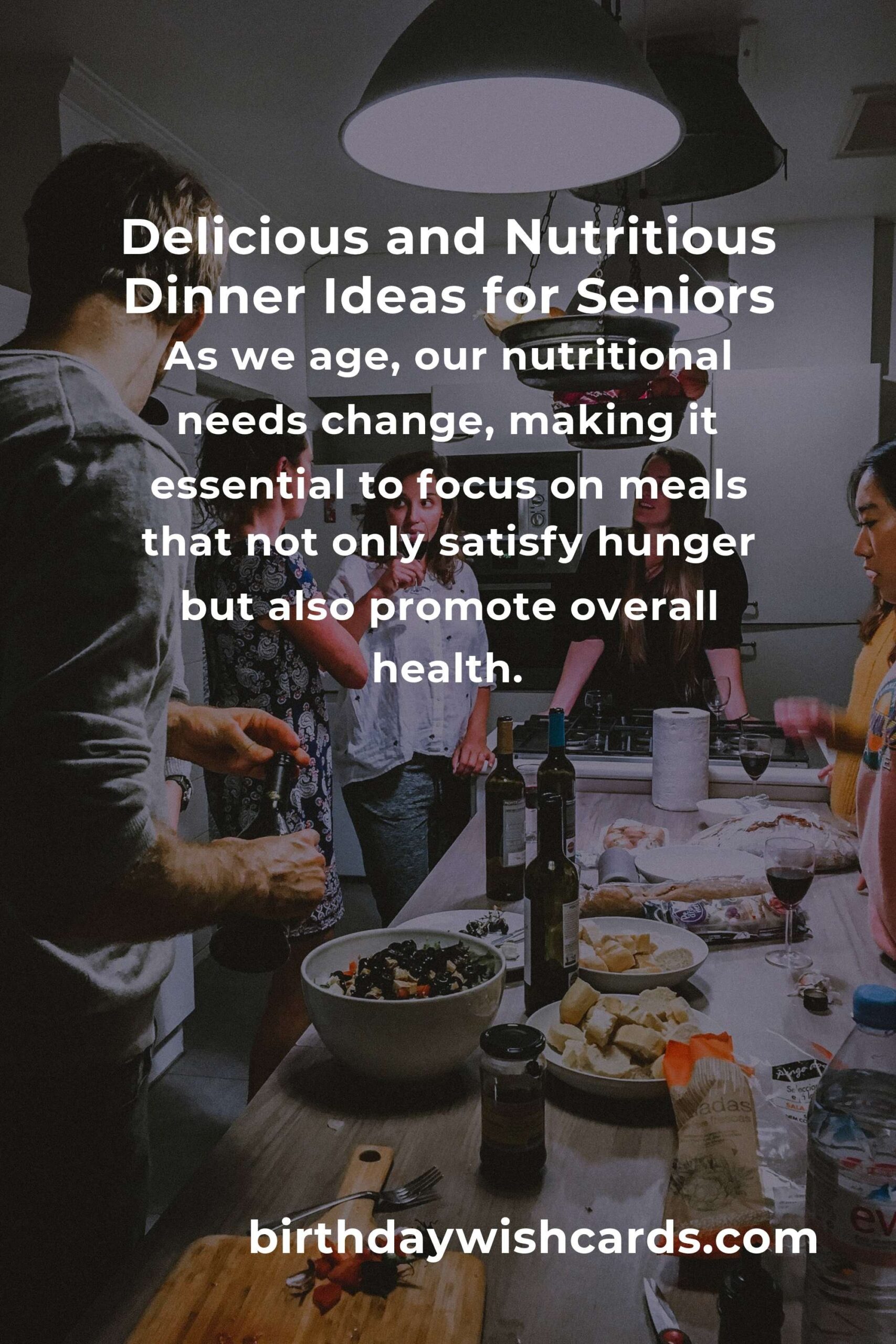 Healthy Dinner Ideas for Seniors: Nutritious and Delicious Meals