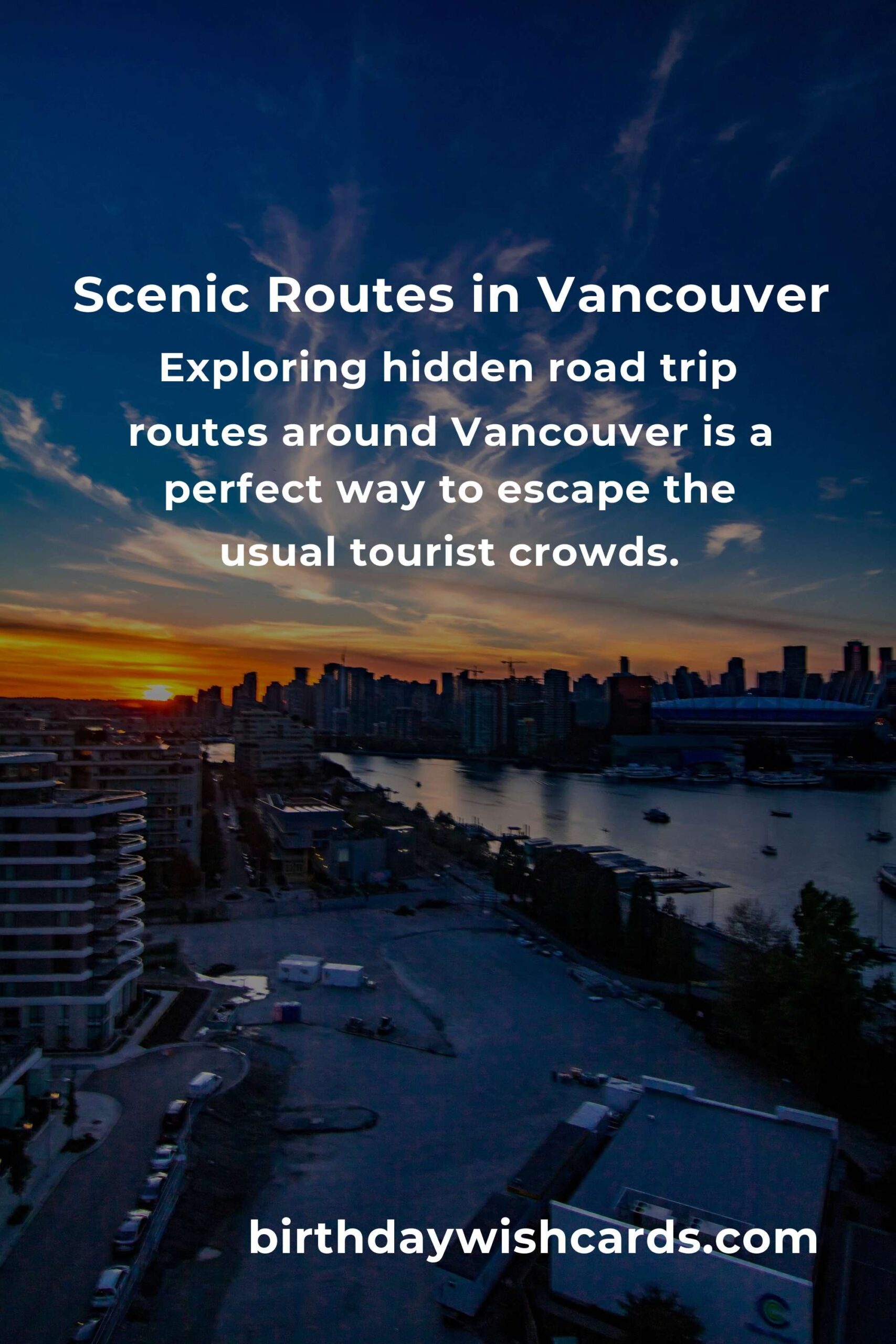 Hidden Road Trip Routes in Vancouver You Must See