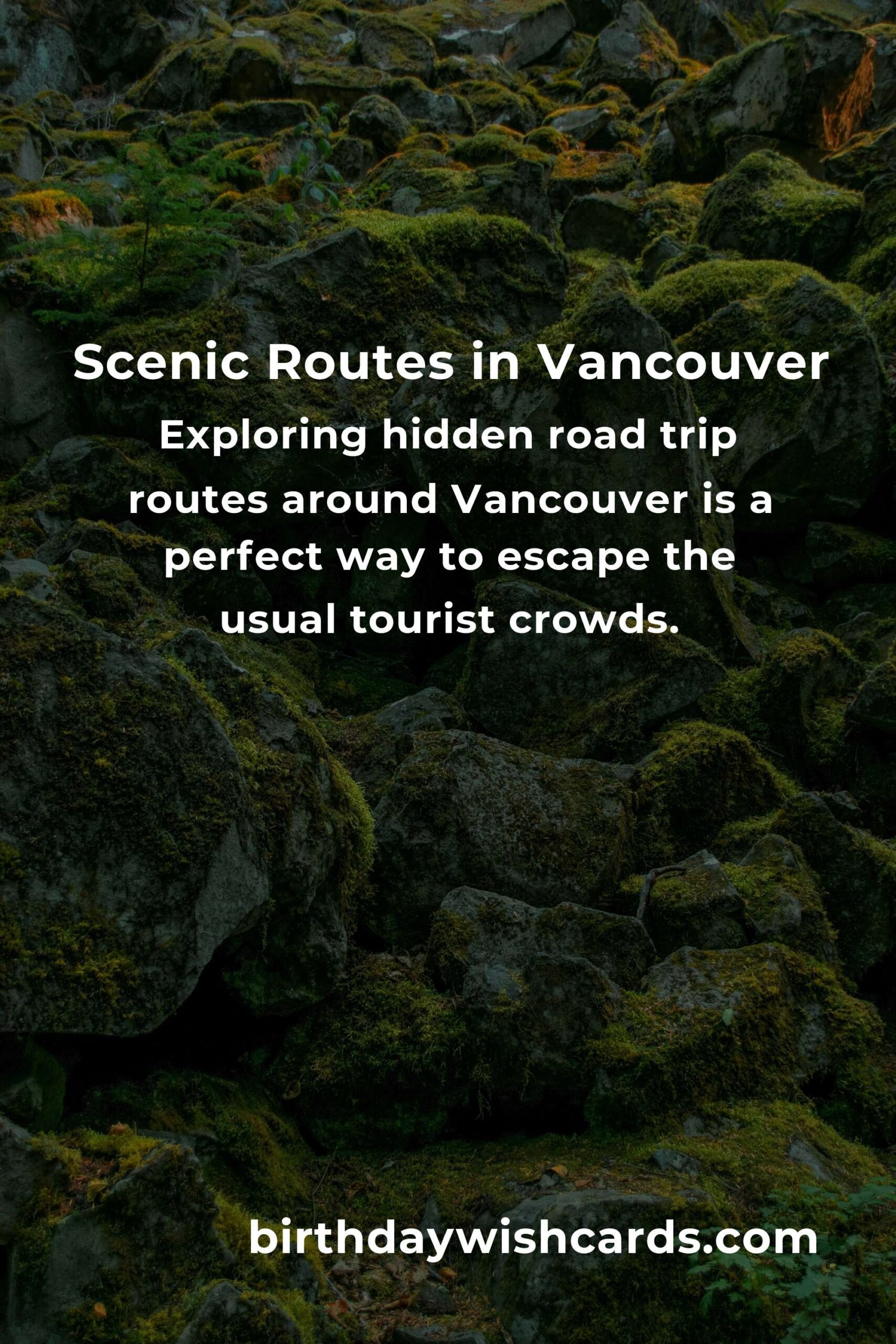 Hidden Road Trip Routes in Vancouver You Must See