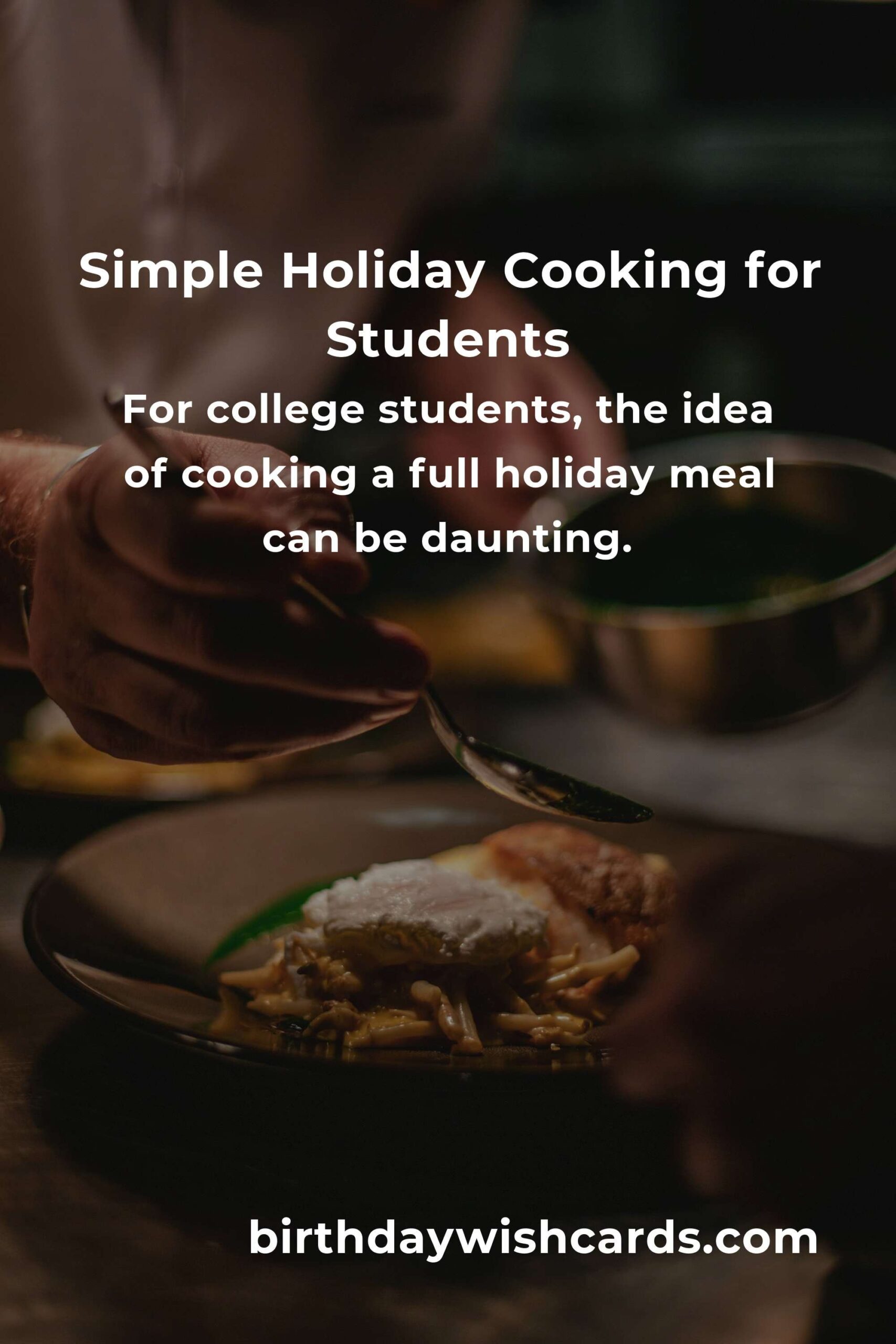 Holiday Cooking Made Easy for College Students: A Complete Guide