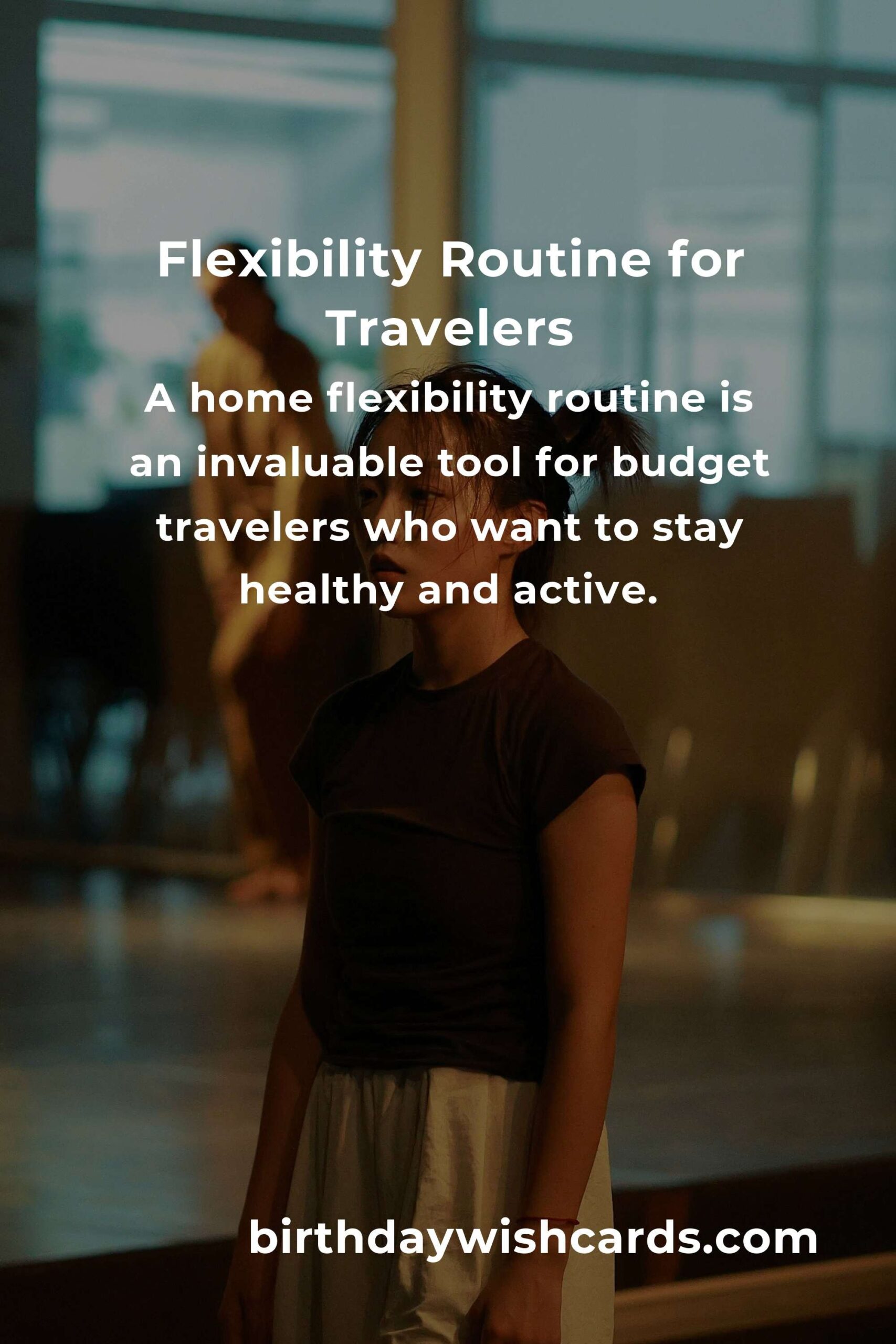 Home Flexibility Routine for Budget Travelers: Stretch and Save
