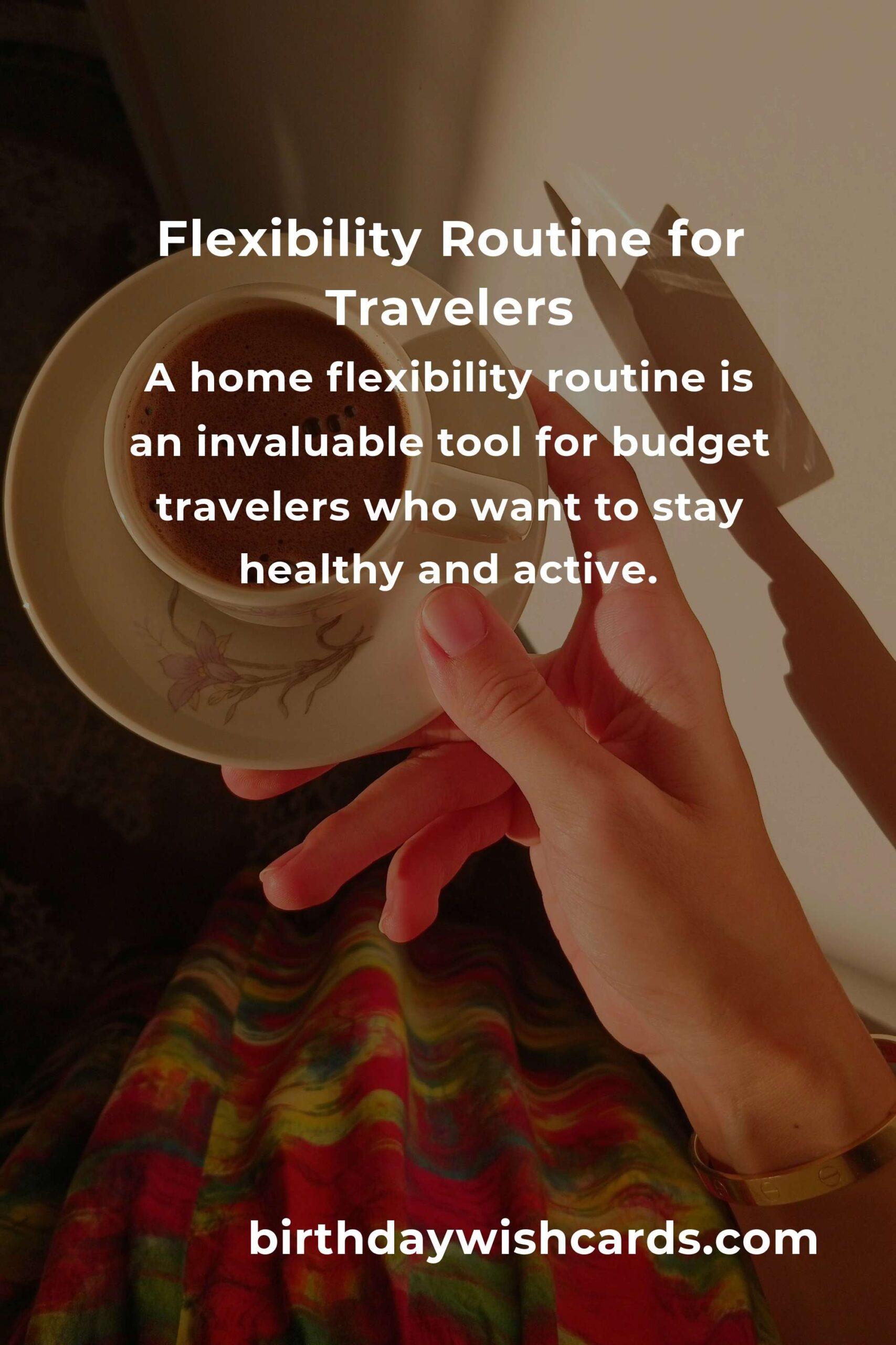 Home Flexibility Routine for Budget Travelers: Stretch and Save