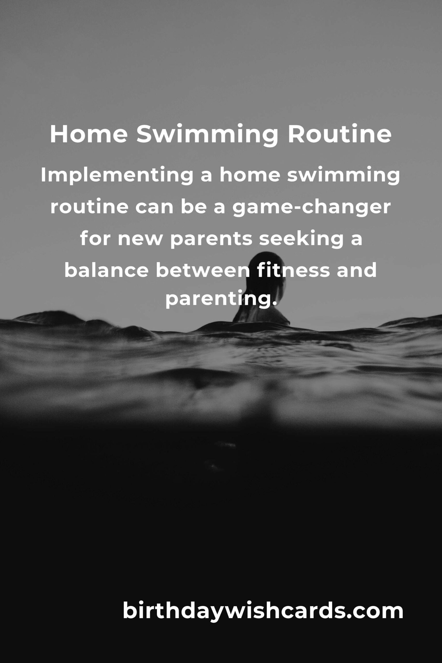 Home Swimming Routine for New Parents: Dive into Fitness and Fun