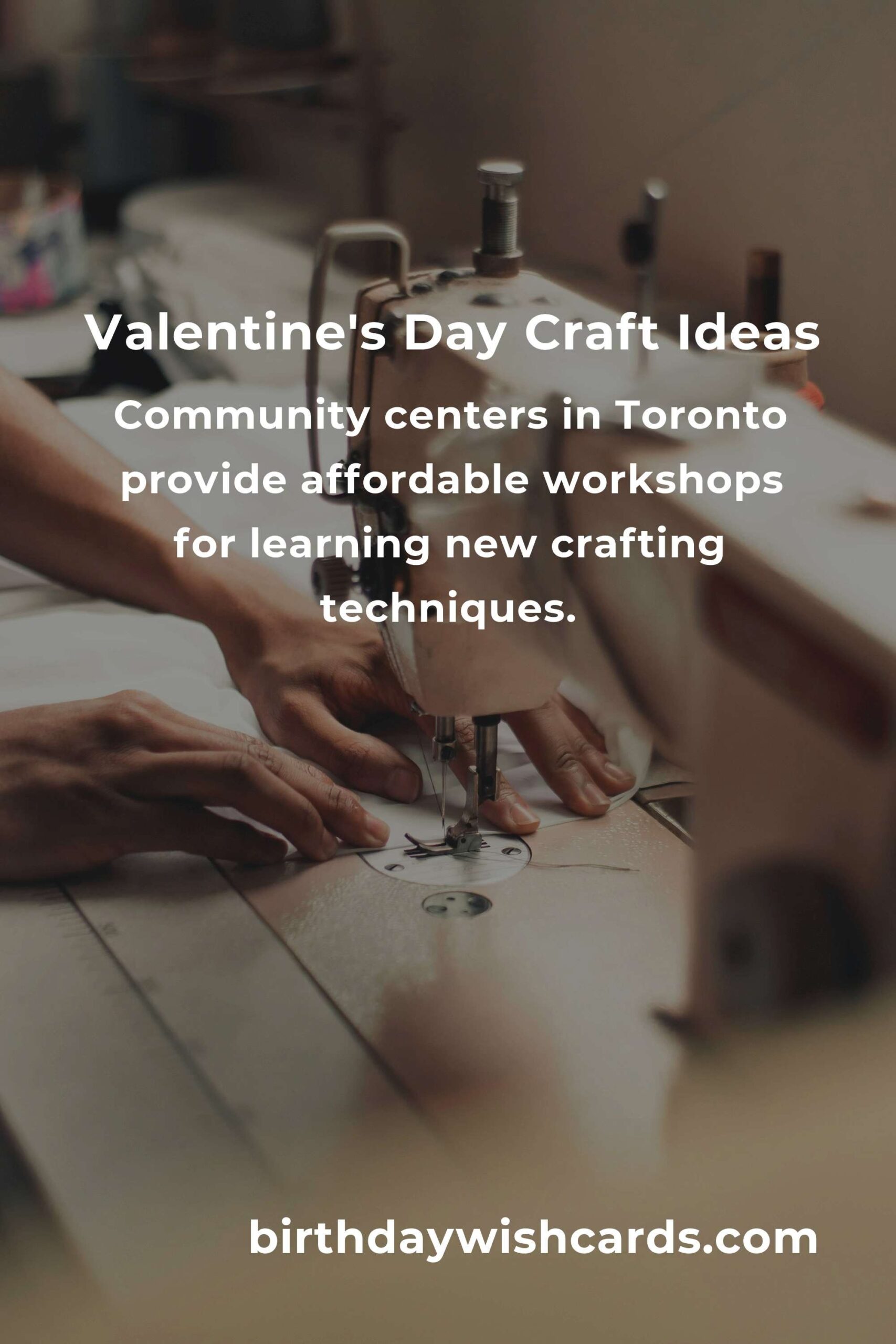 How to Build Valentine's Day Crafts on a Budget in Toronto