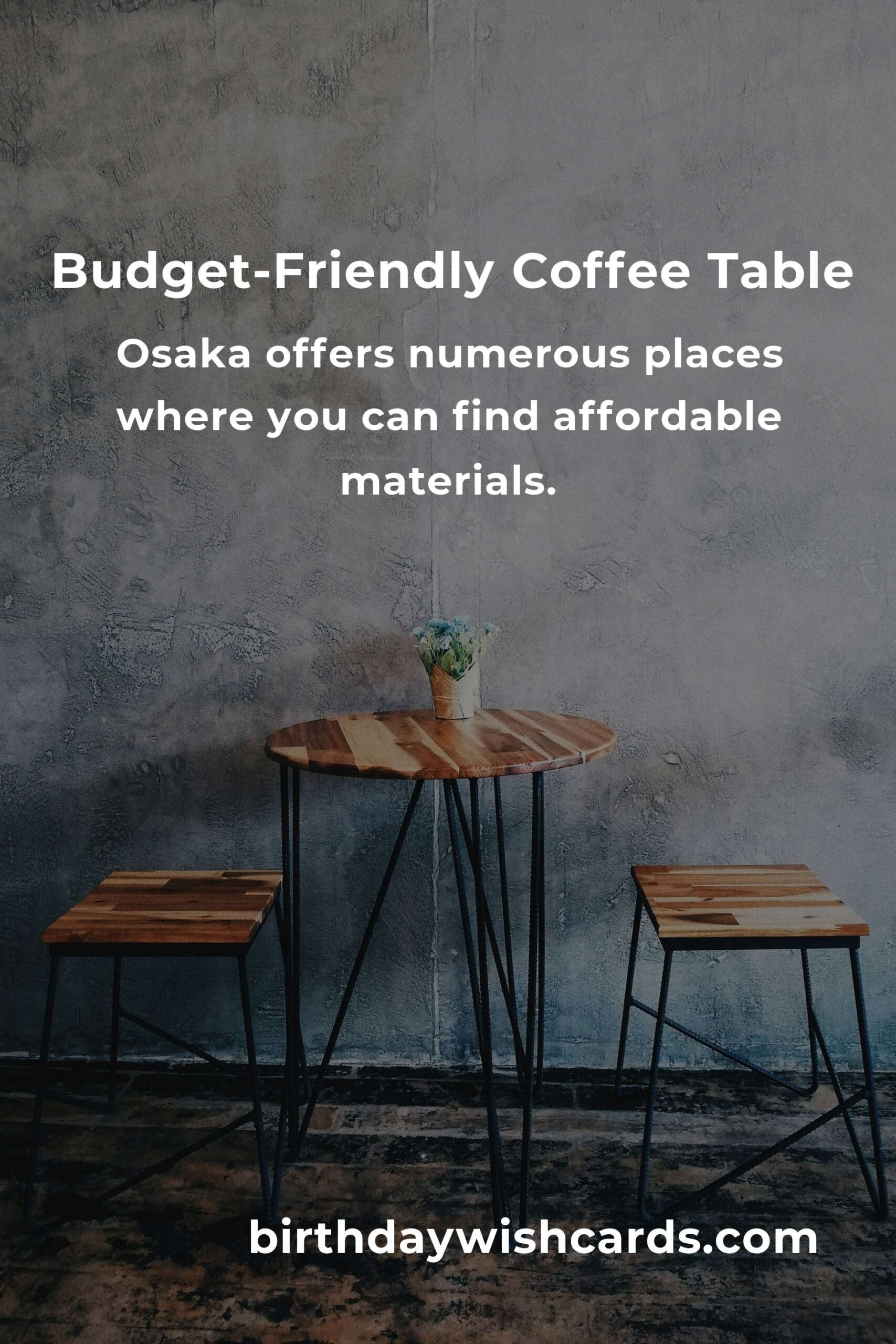 How to Build a Coffee Table on a Budget in Osaka