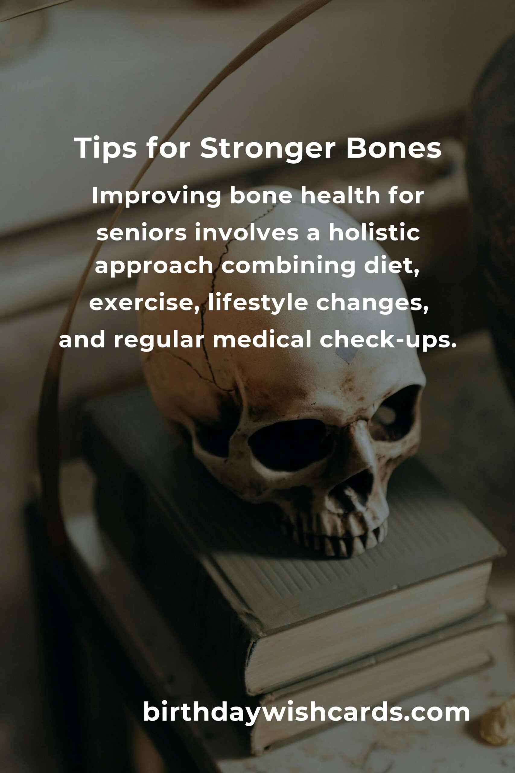 How to Improve Bone Health for Seniors: Essential Tips and Strategies