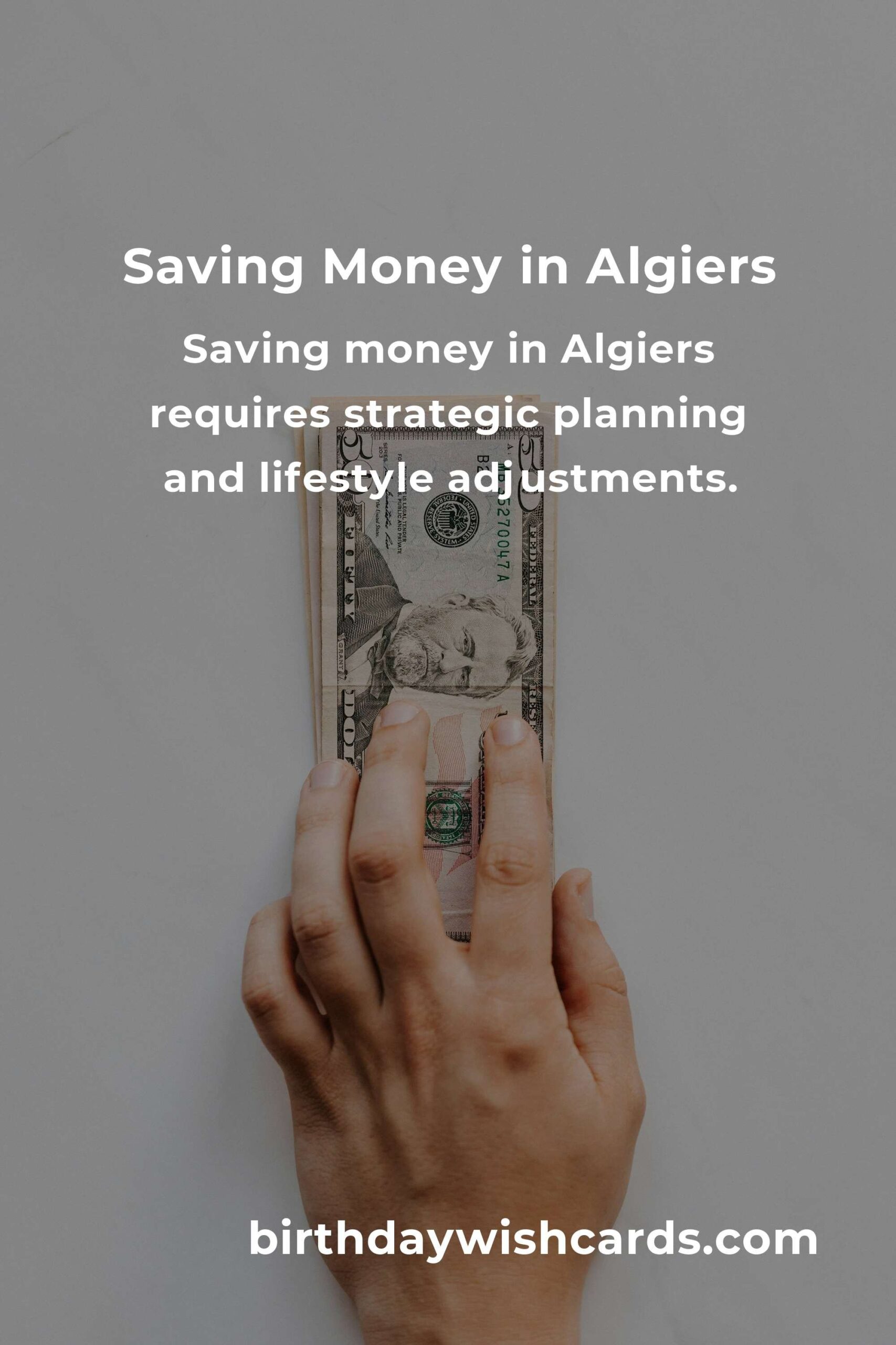 How to Save $5000 in Algiers on a Tight Budget