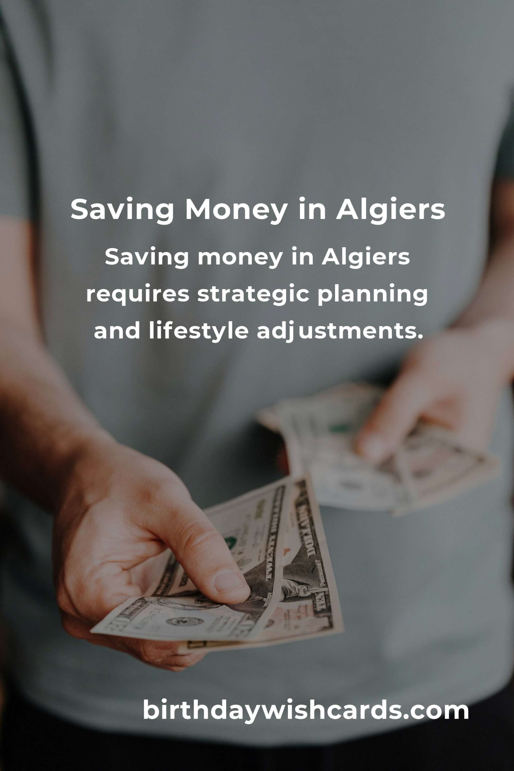How to Save $5000 in Algiers on a Tight Budget