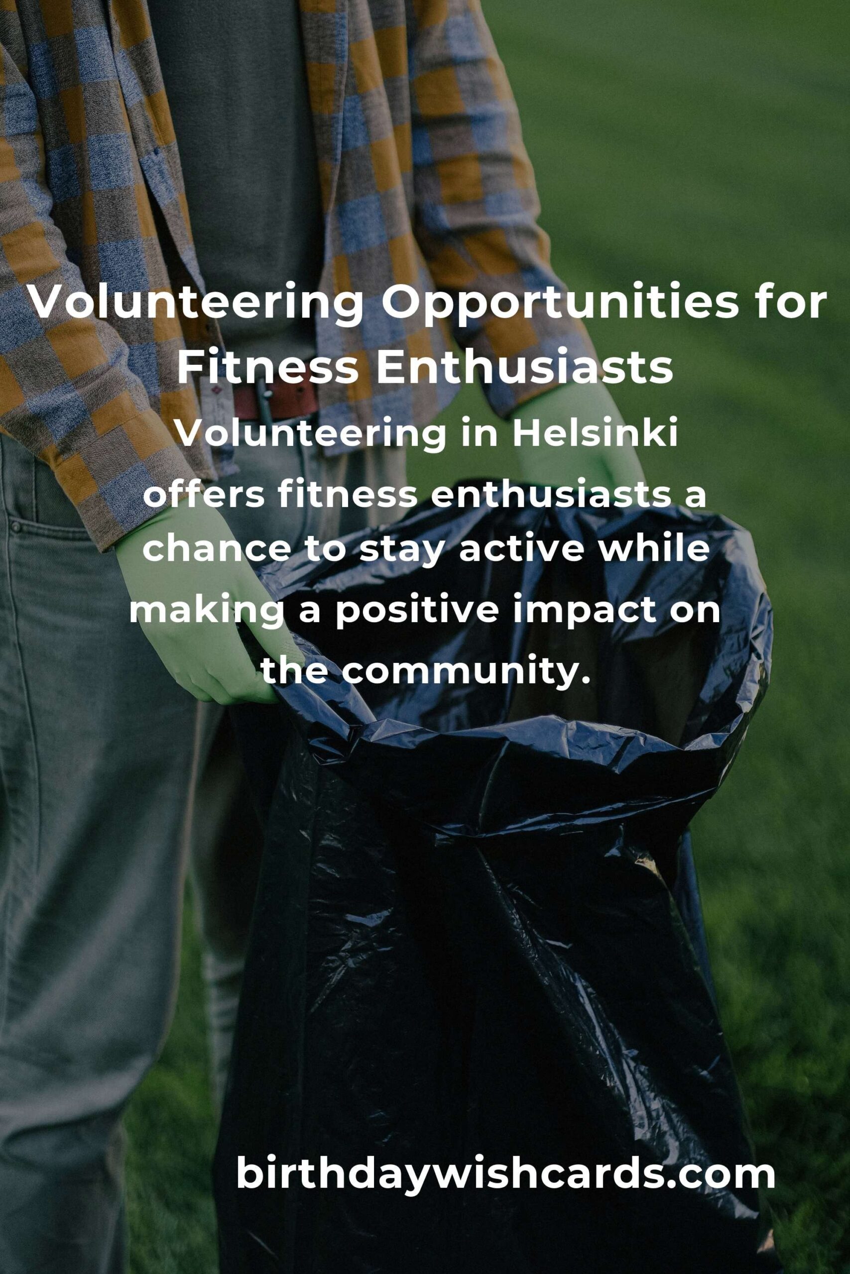 How to Start Volunteering in Helsinki: Guide for Fitness Enthusiasts