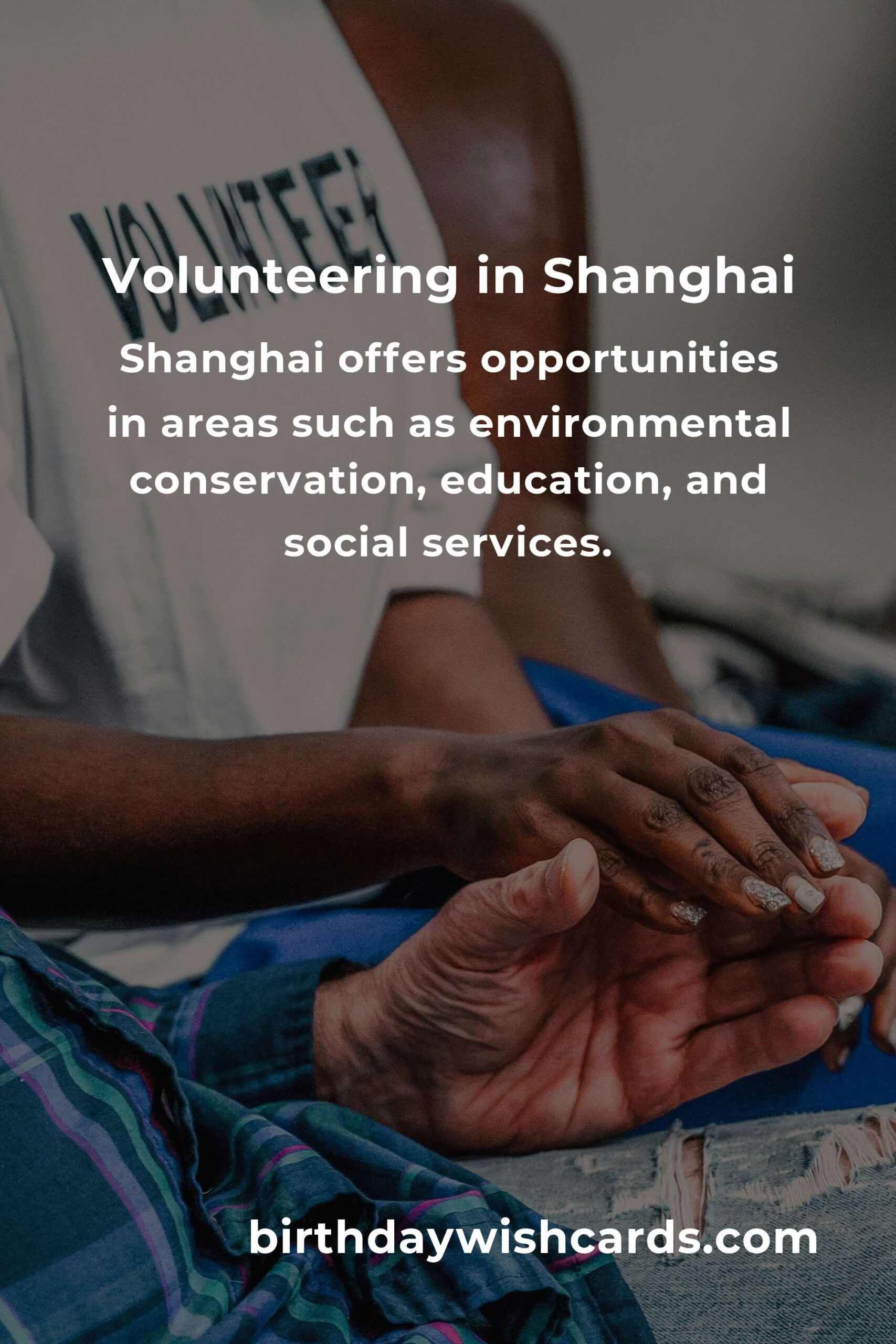 How to Start Volunteering in Shanghai: A Comprehensive Guide for First-Time Volunteers