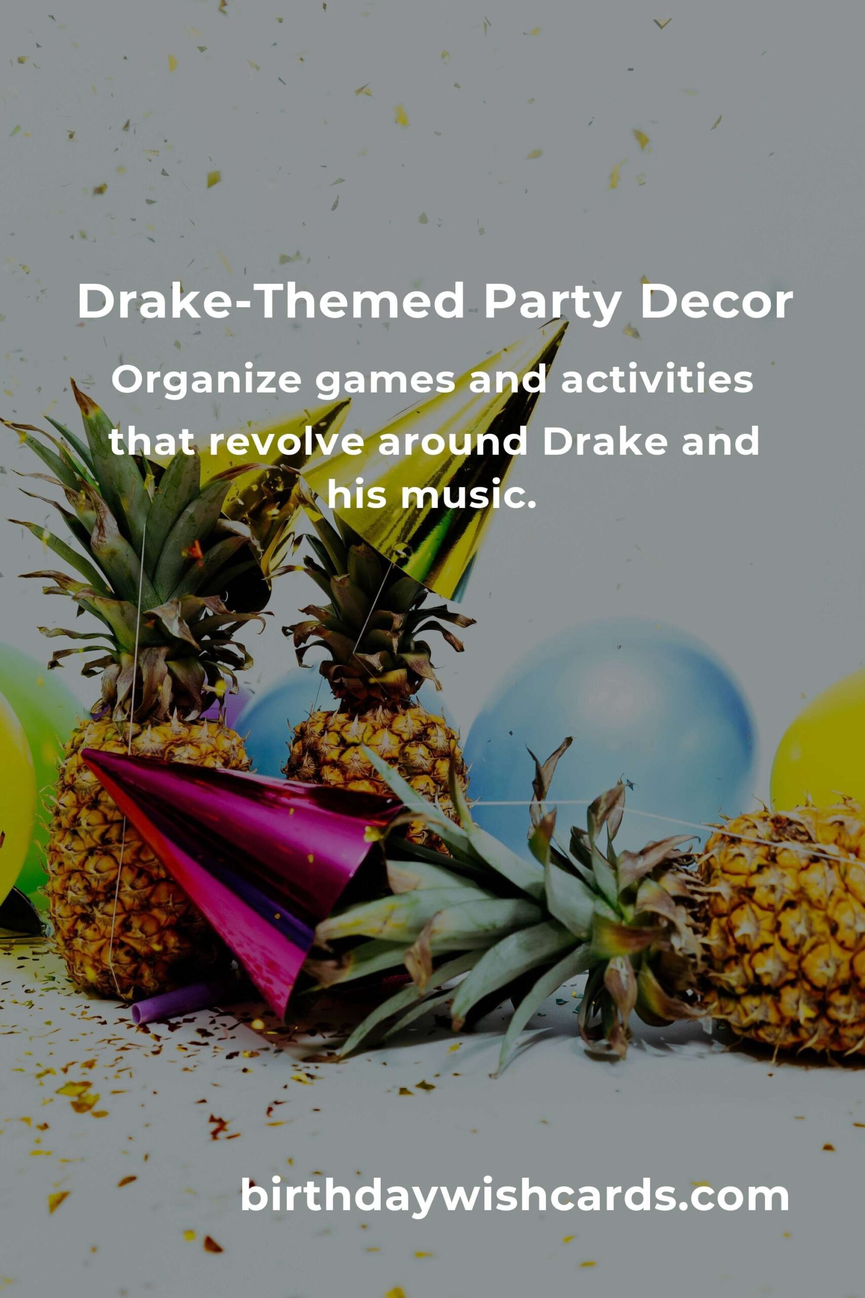 How to Throw the Ultimate Drake-Themed Birthday Party