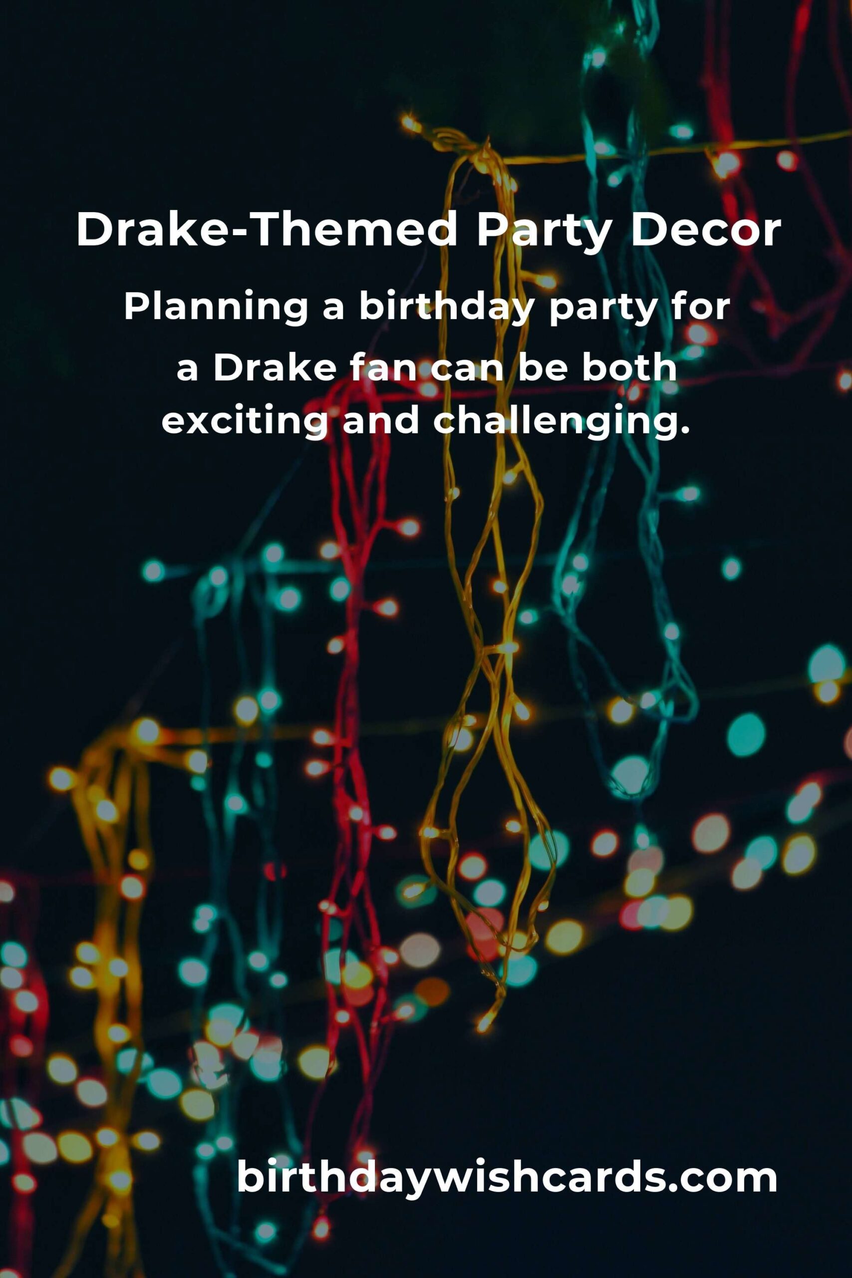 How to Throw the Ultimate Drake-Themed Birthday Party