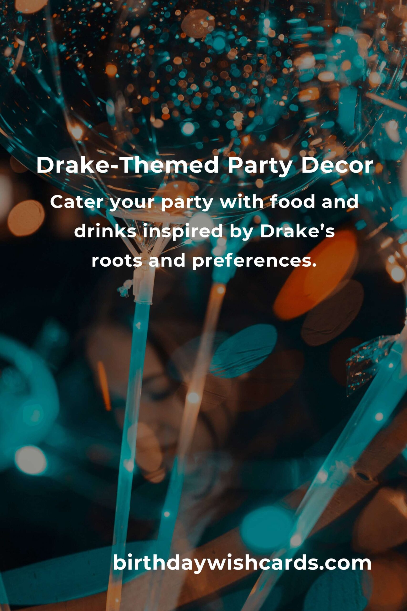 How to Throw the Ultimate Drake-Themed Birthday Party