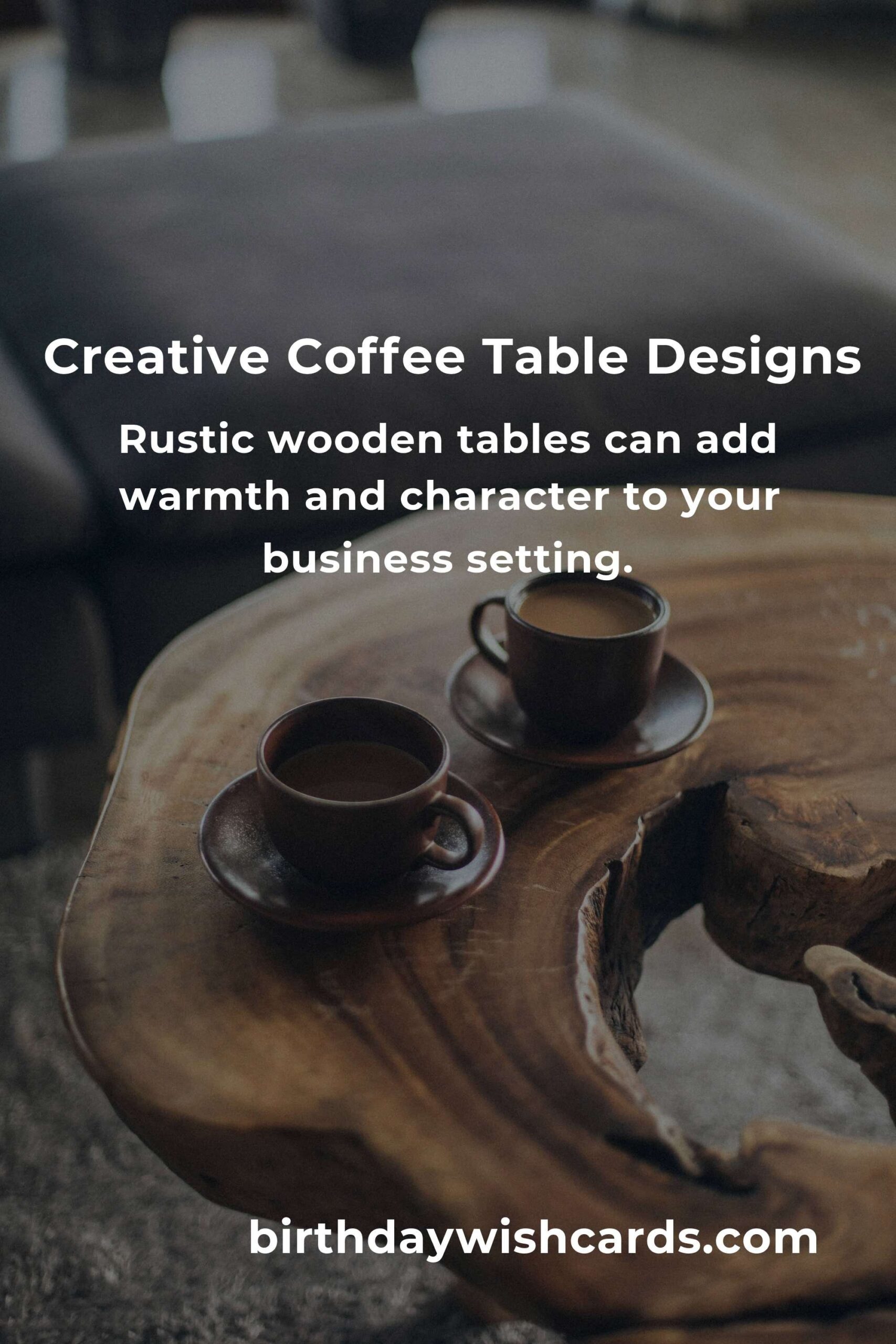 Innovative Coffee Table Ideas for Small Business Owners
