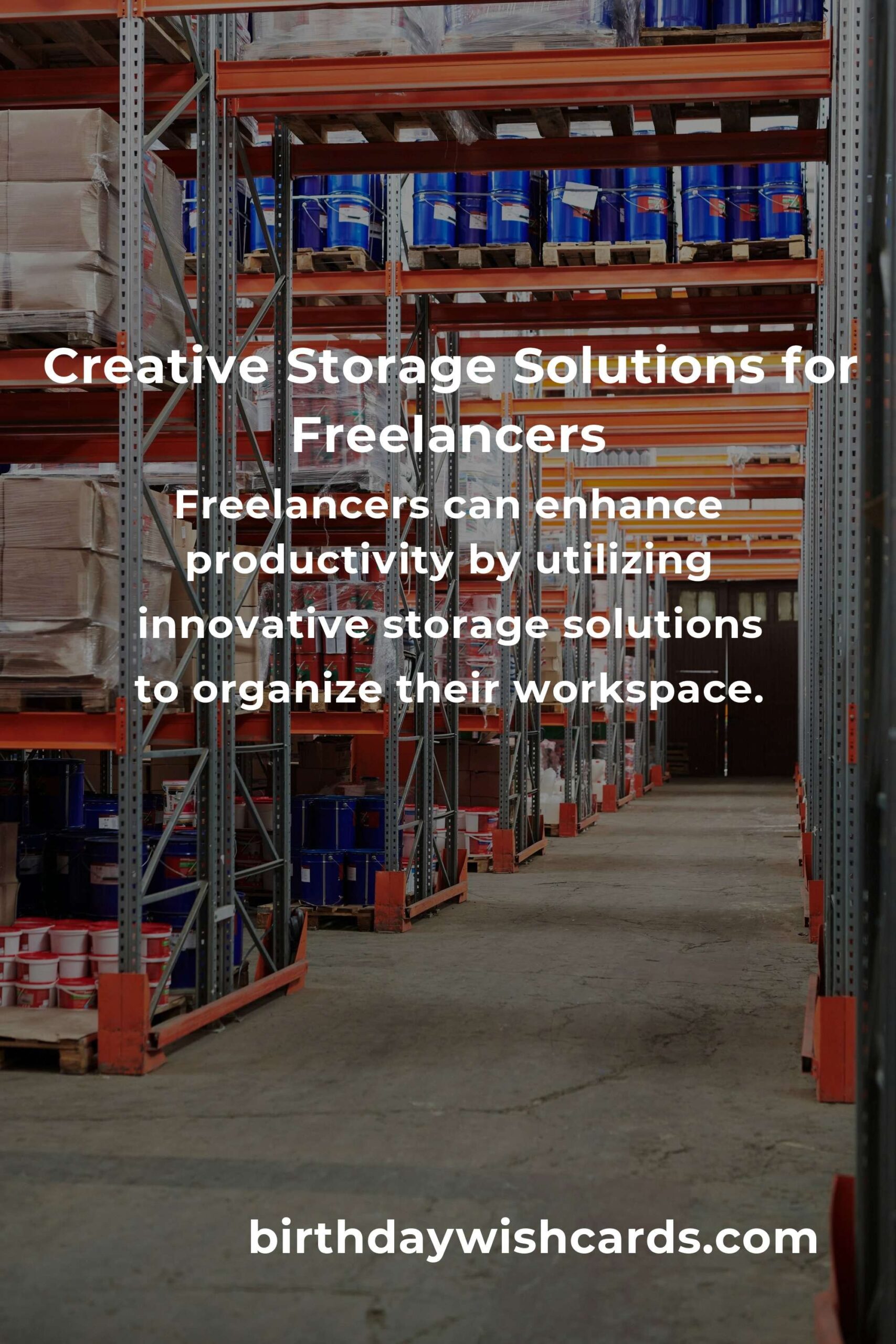Innovative Storage Solutions for Freelancers to Enhance Productivity