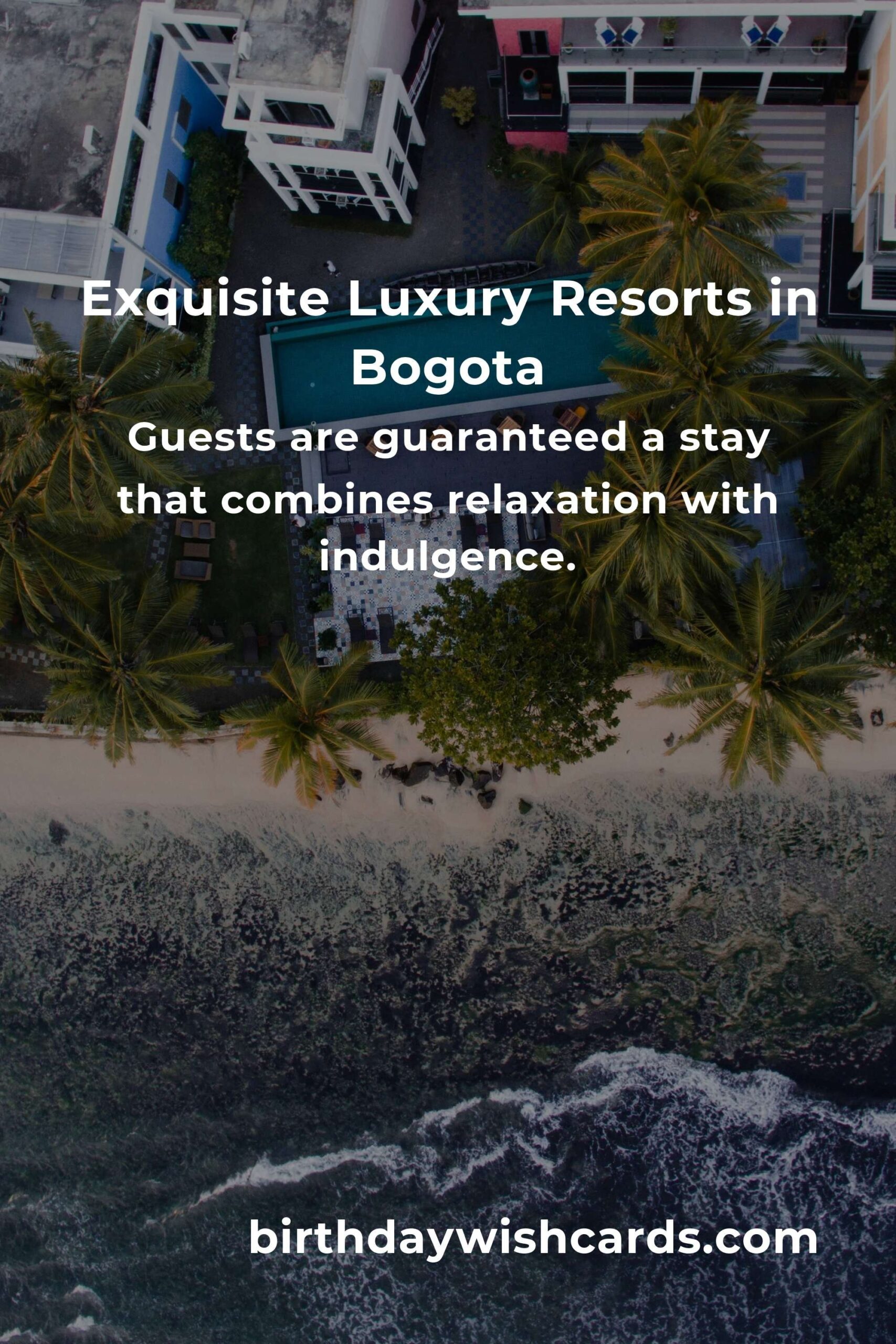 Luxury Resorts in Bogota: Ultimate Guide to Unmatched Elegance