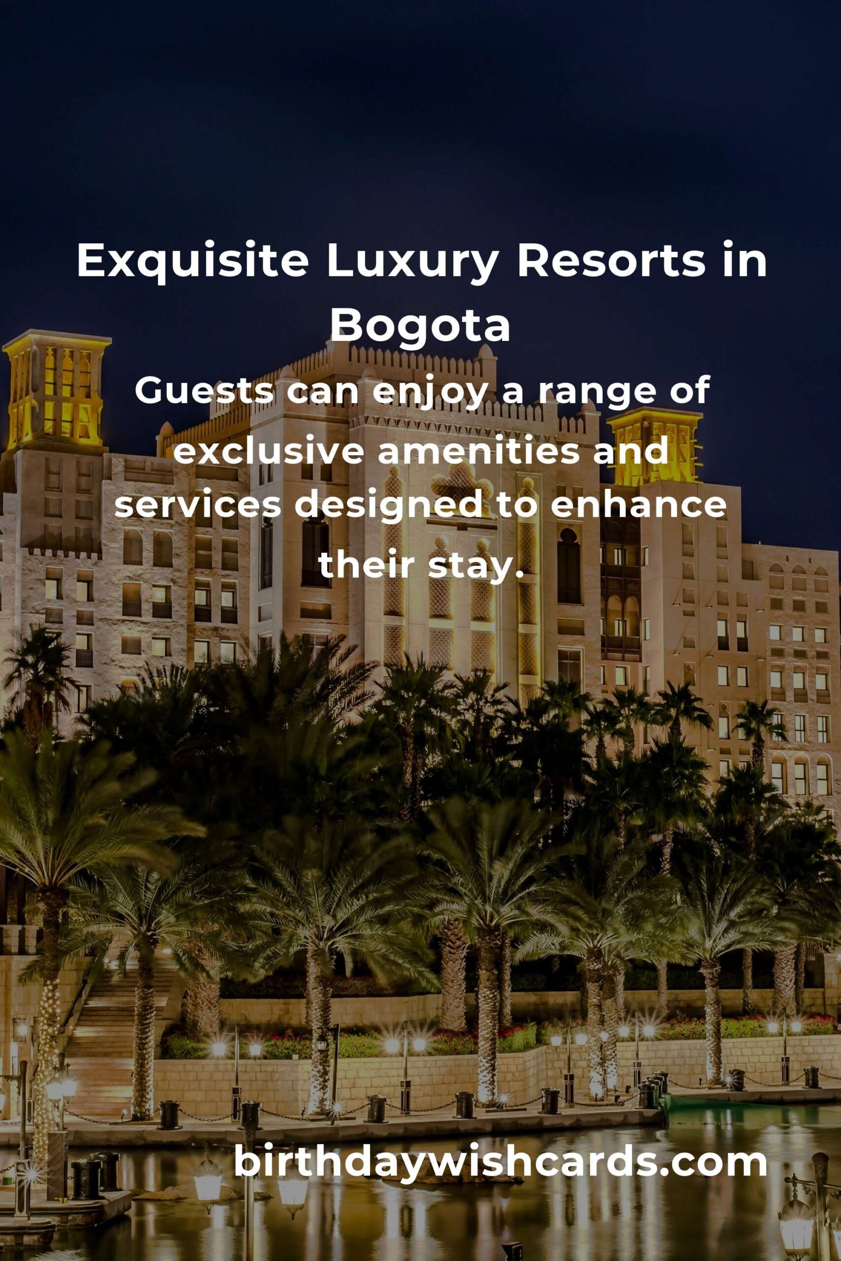 Luxury Resorts in Bogota: Ultimate Guide to Unmatched Elegance