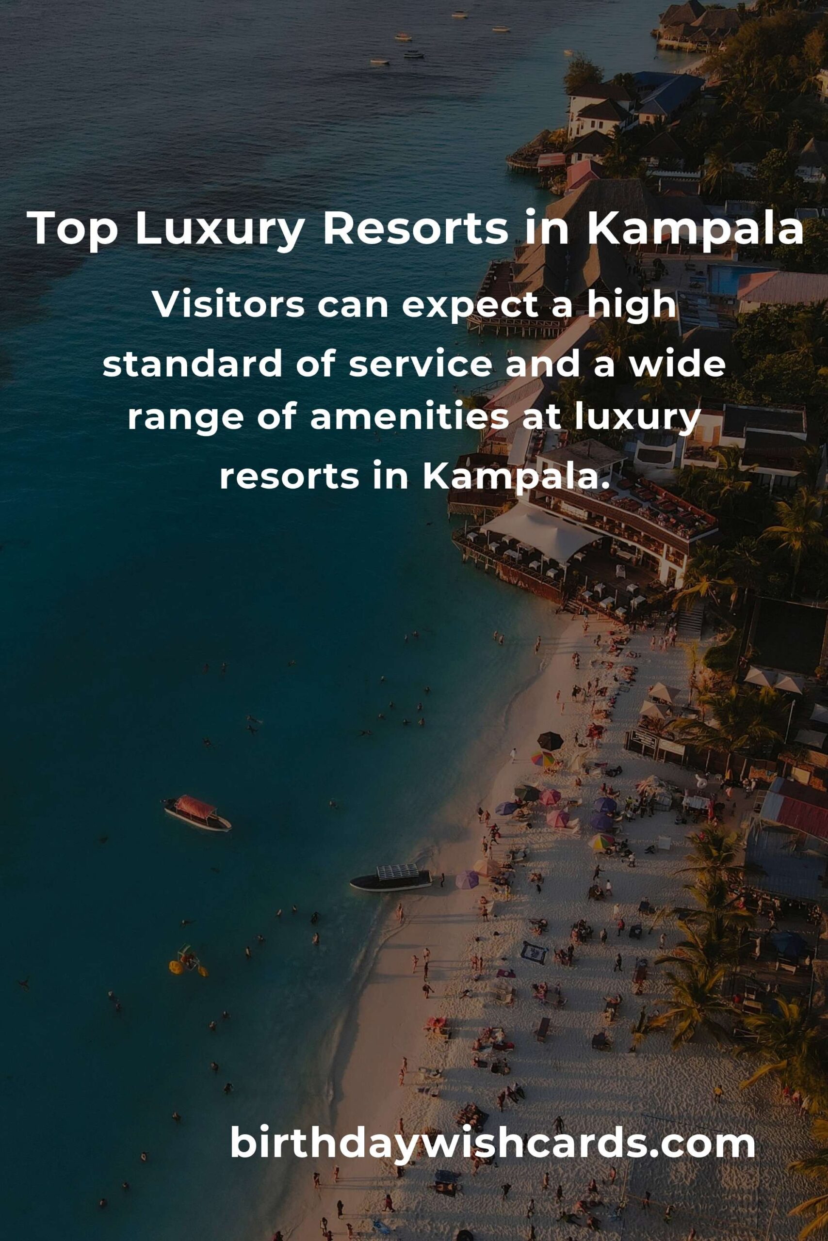 Luxury Resorts in Kampala: Ultimate Guide