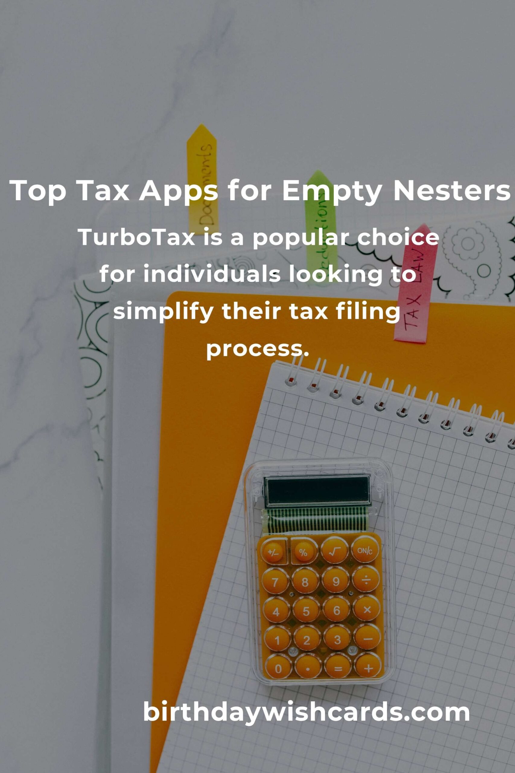 Maximize Your Savings: Best Tax Savings Apps for Empty Nesters