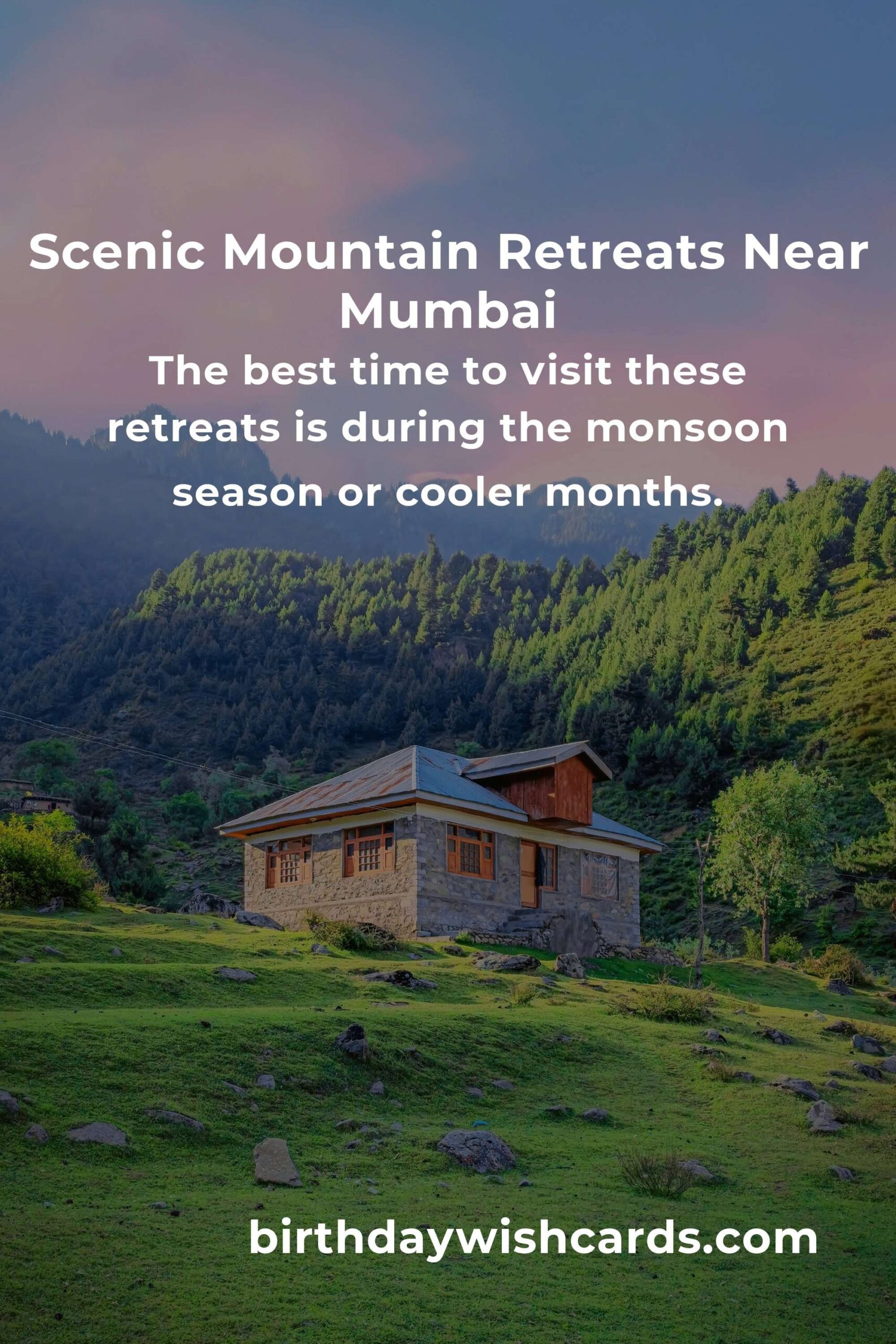Mountain Retreats in Mumbai: Ultimate Guide for a Perfect Getaway