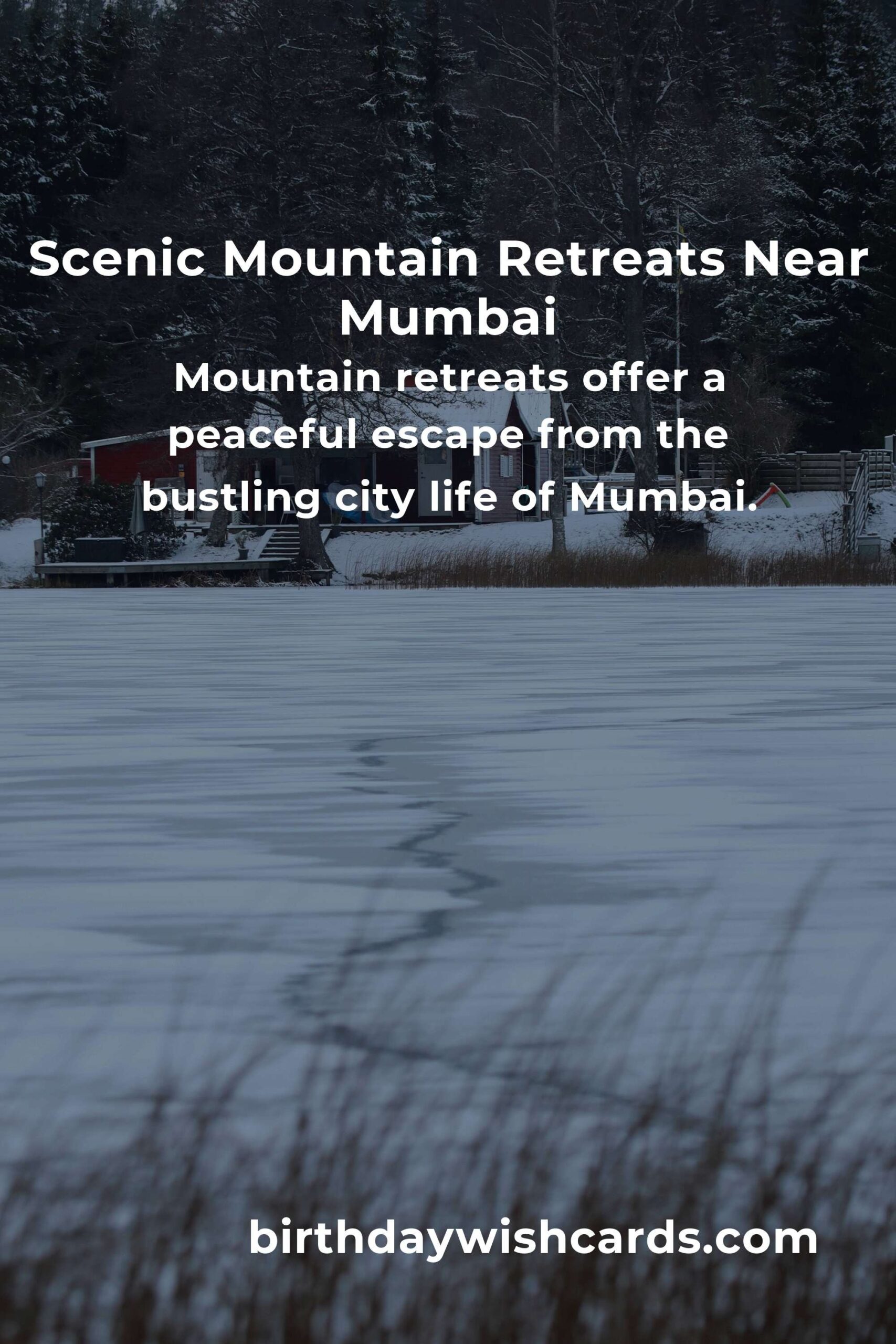 Mountain Retreats in Mumbai: Ultimate Guide for a Perfect Getaway