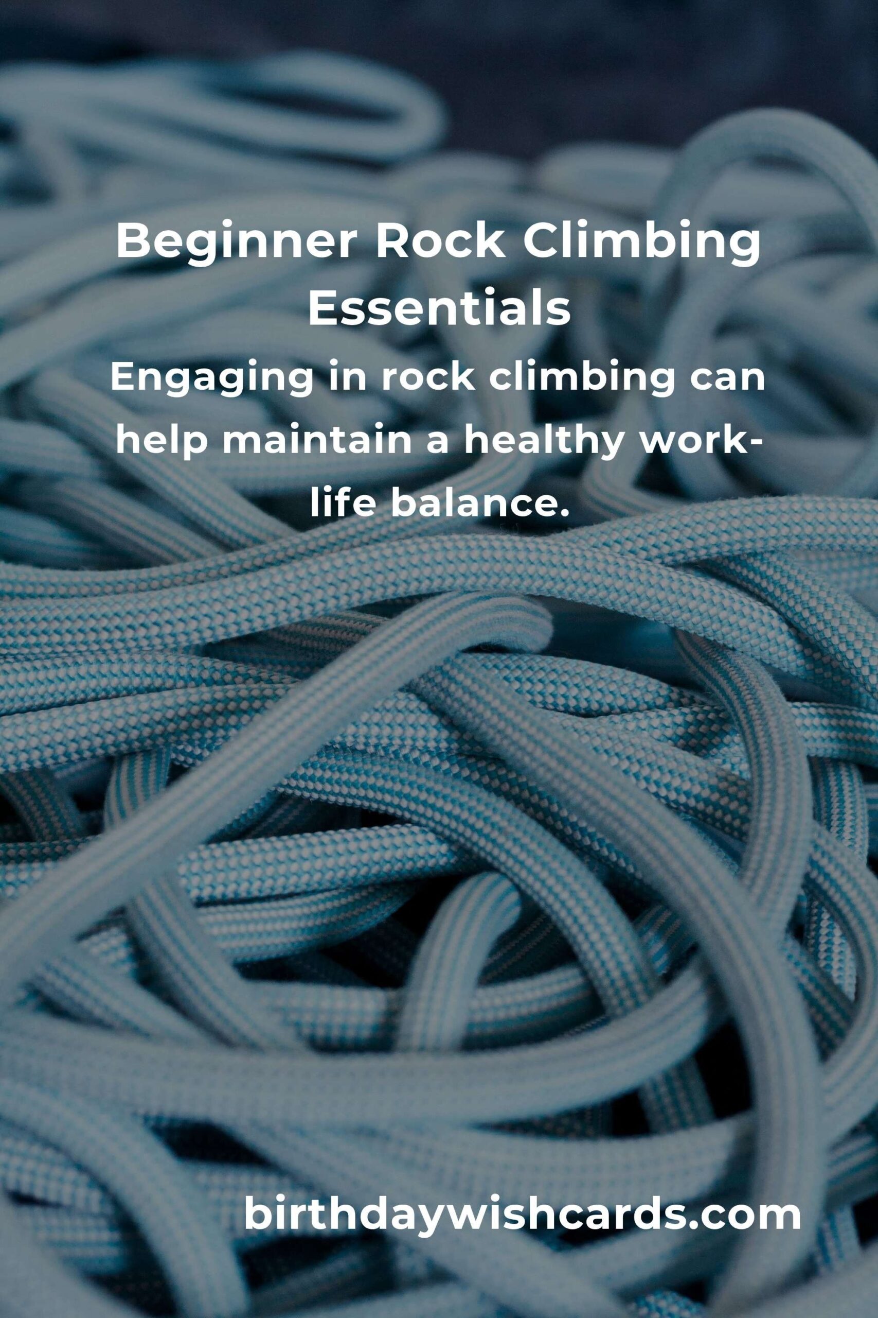 Rock Climbing for Remote Workers: A Comprehensive Guide to Getting Started
