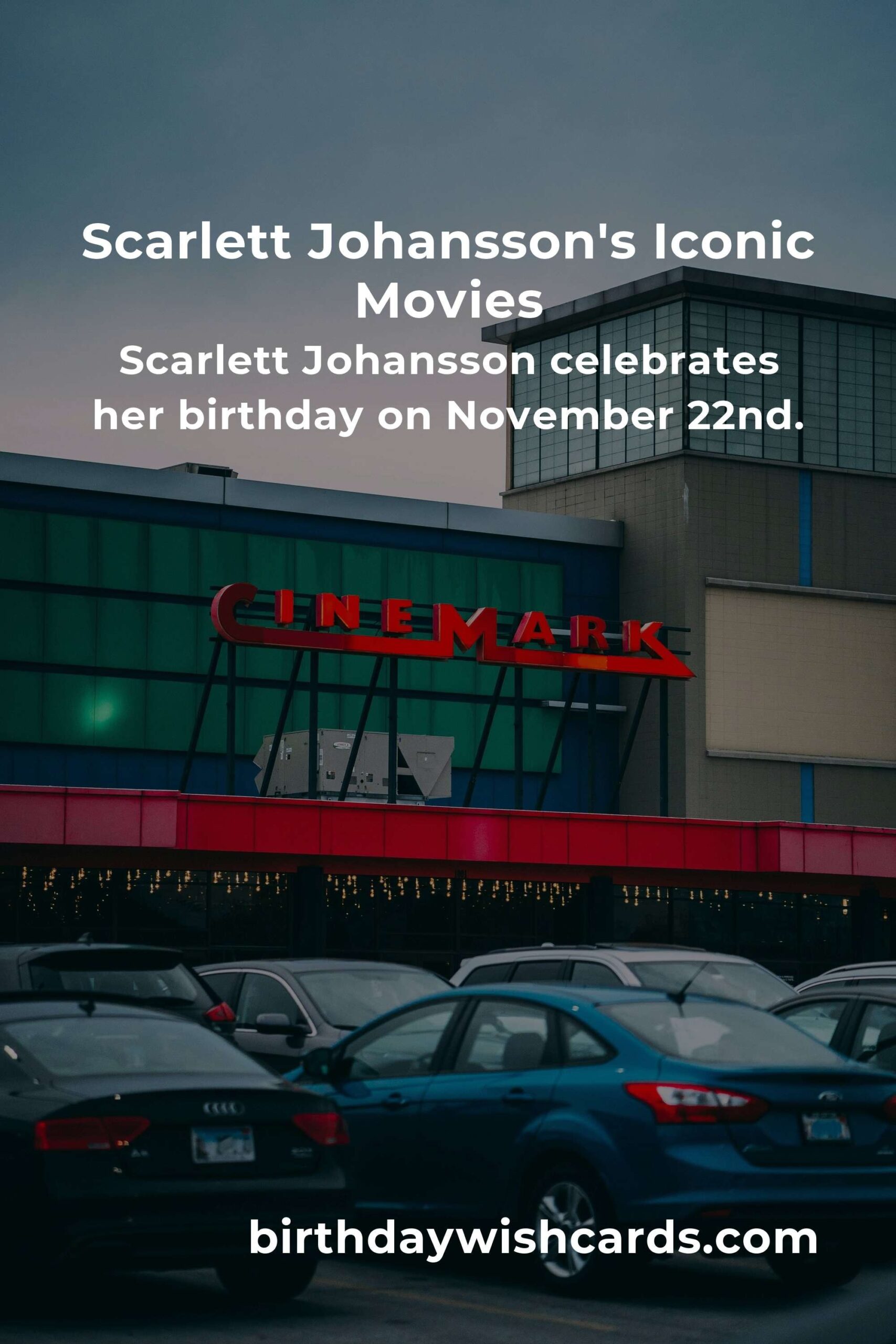 Scarlett Johansson's Birthday: Celebrate with Her Best Movies and Songs