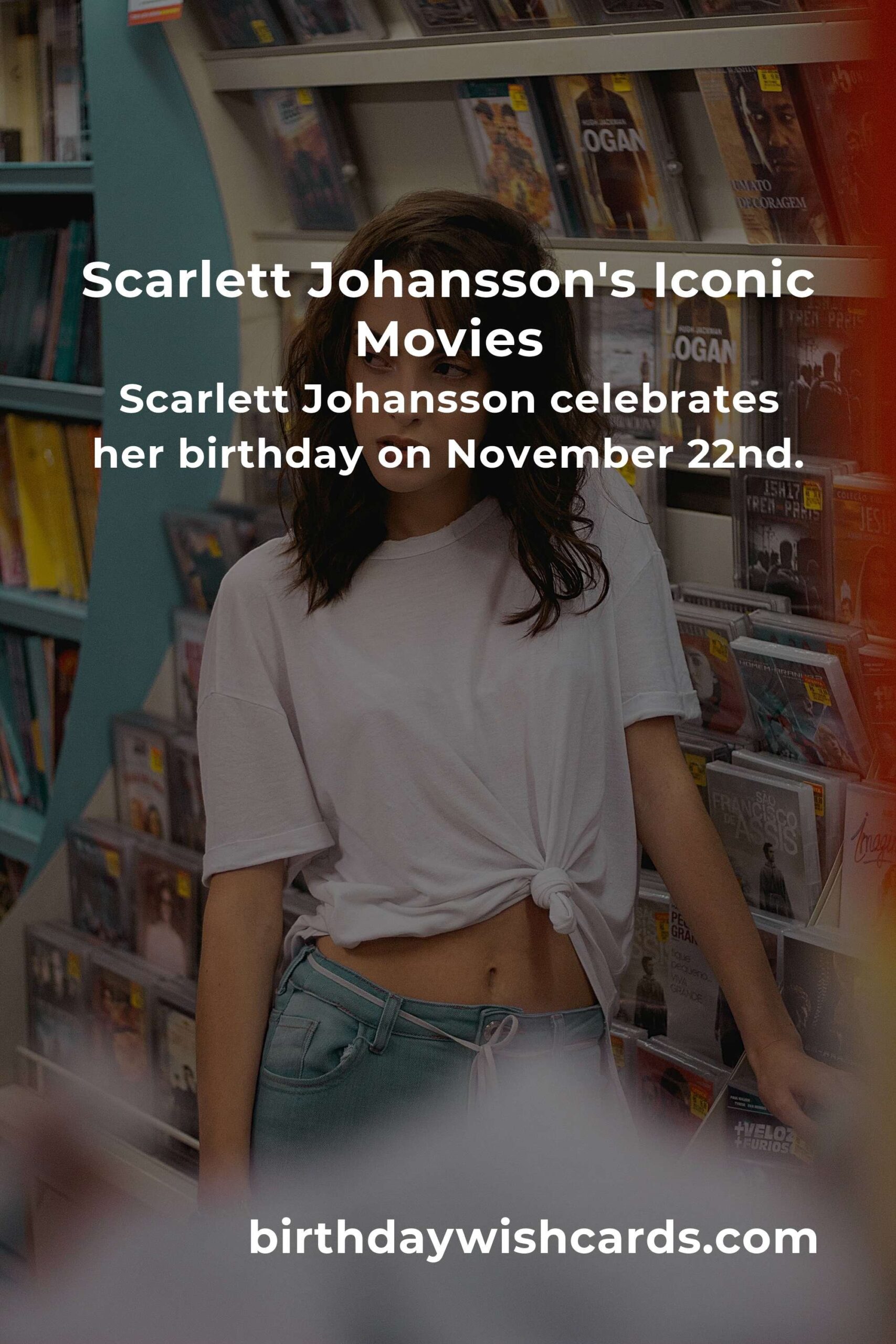 Scarlett Johansson's Birthday: Celebrate with Her Best Movies and Songs